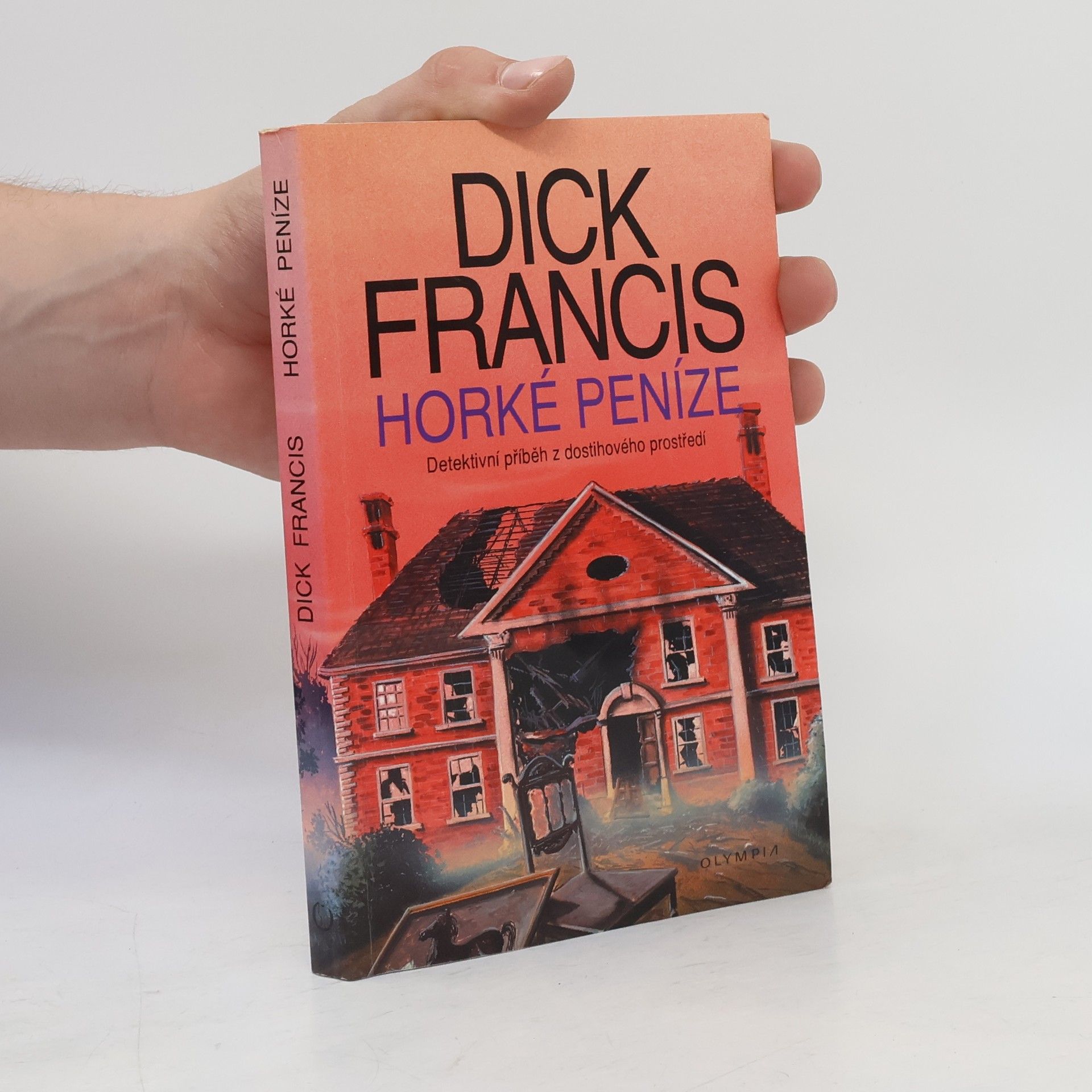 Dick Francis Horké peníze