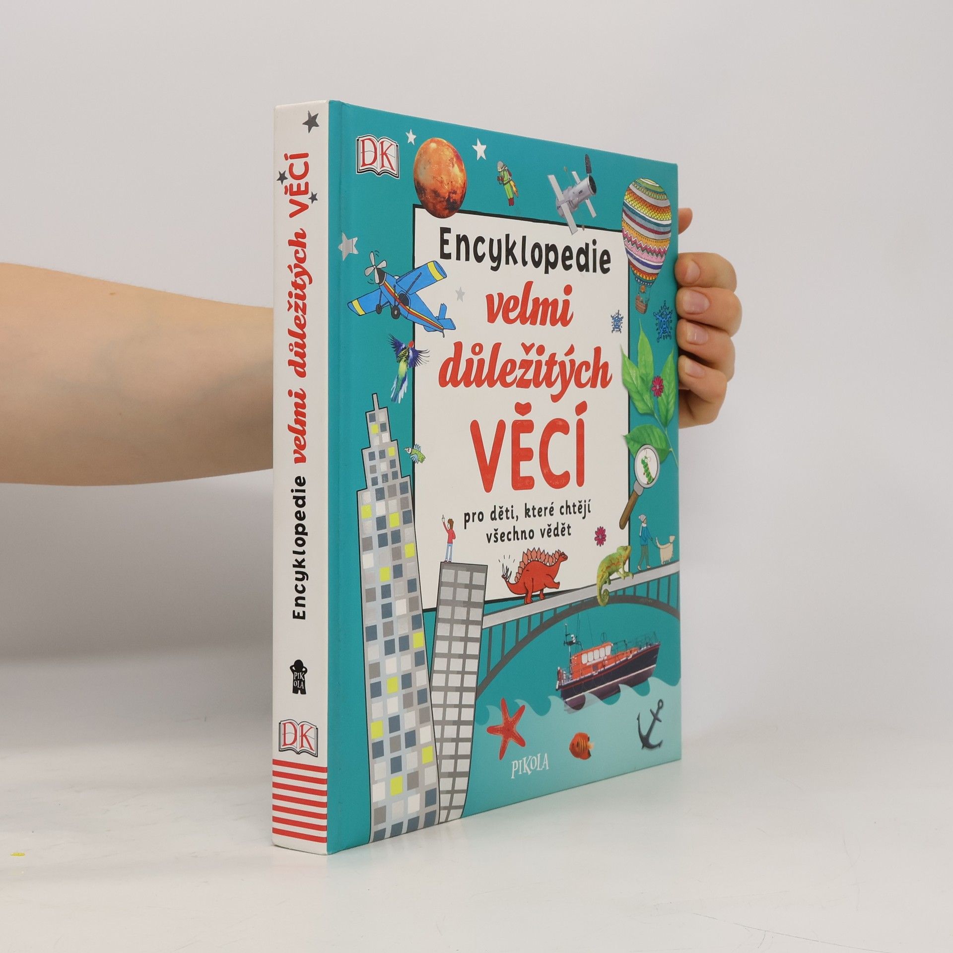 Encyklopedie velmi důležitých věcí pro děti, které chtějí všechno vědět