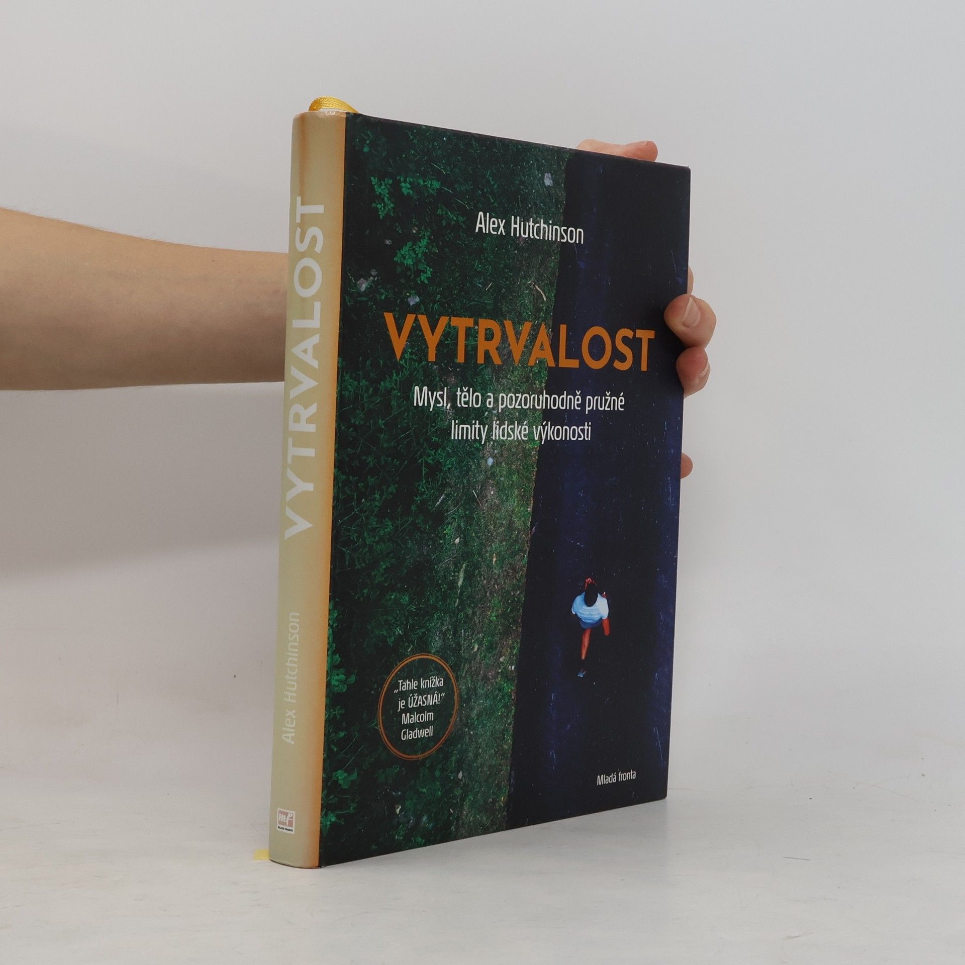 Alex Hutchinson Vytrvalost. Mysl, tělo a pozoruhodně pružné limity lidské výkonnosti