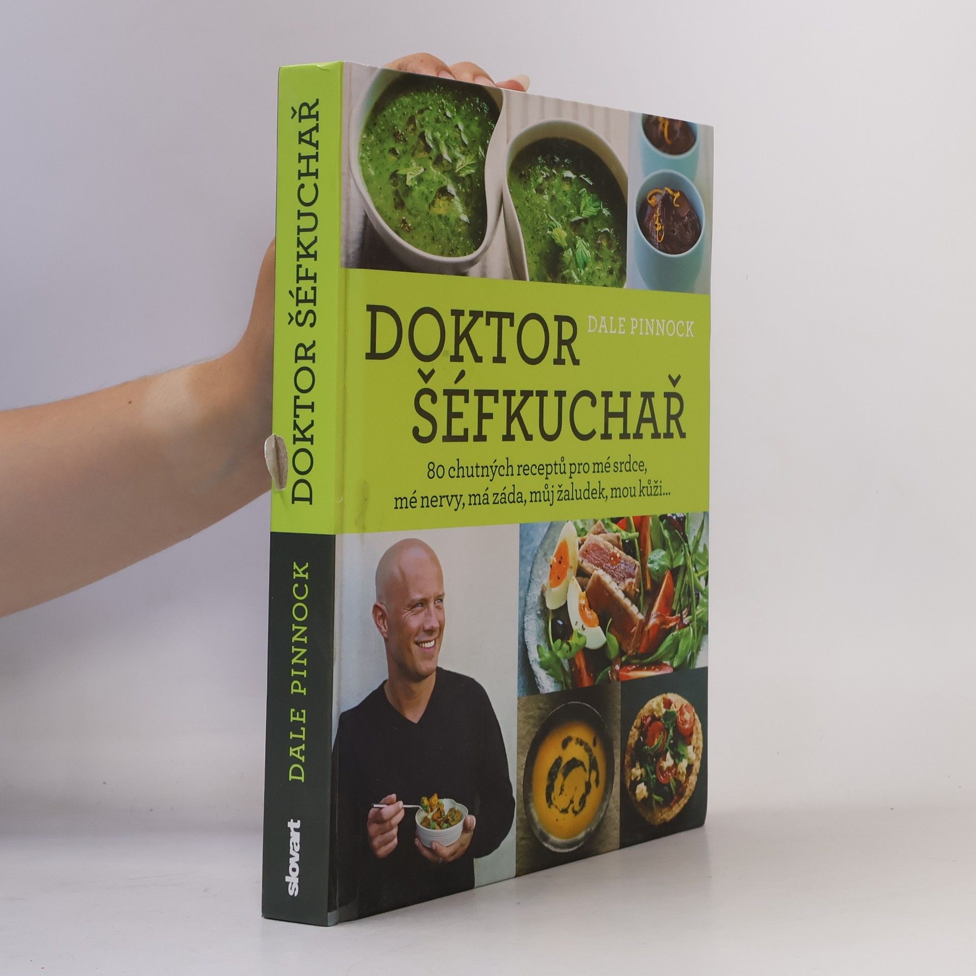Dale Pinnock Doktor šéfkuchař – 80 chutných receptů pro mé srdce, mé nervy, má záda, můj žaludek, mou kůži...