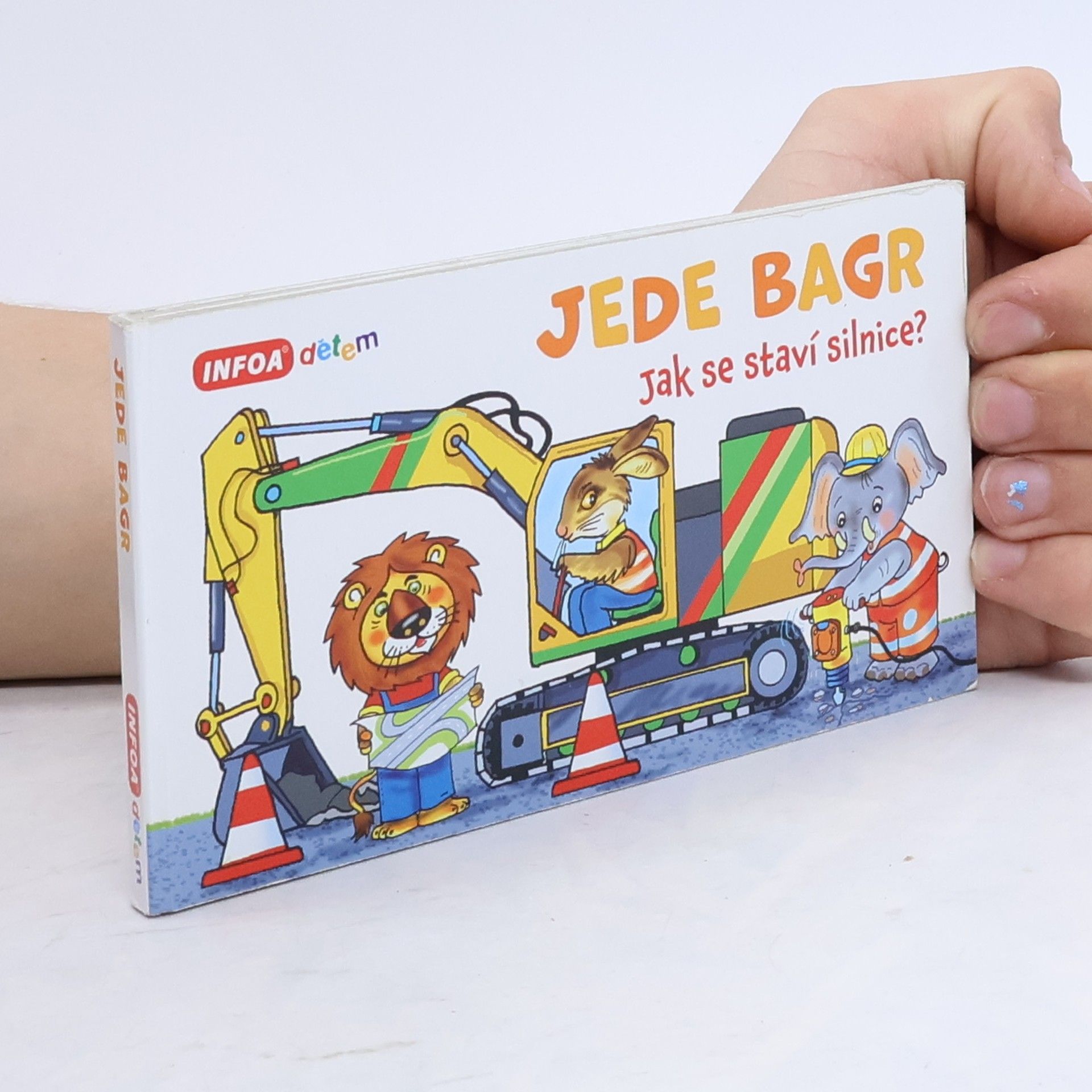 Autorenkollektiv Jede bagr - Stavba silnice