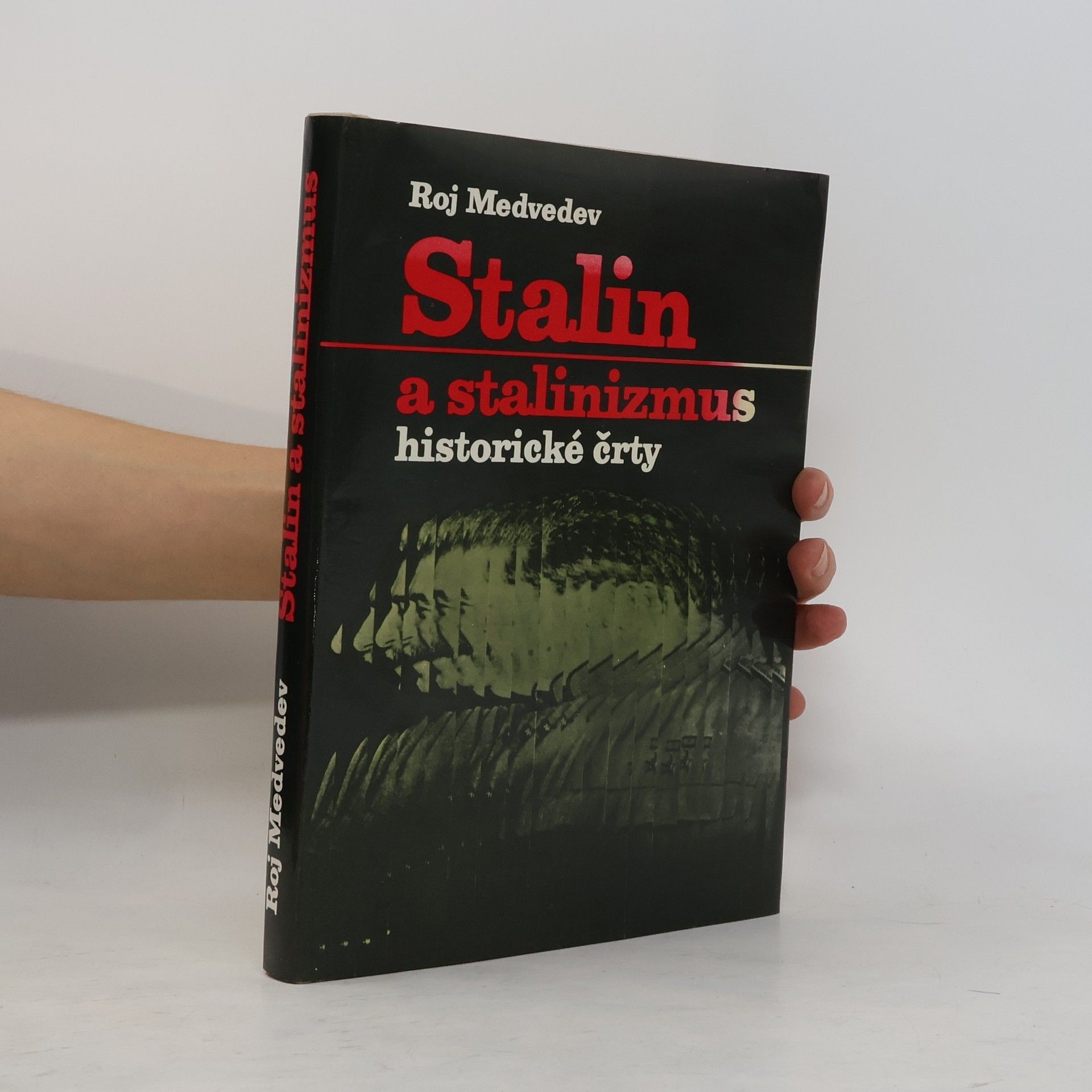 Roj Medvedev Stalin a stalinizmus. Historické črty.