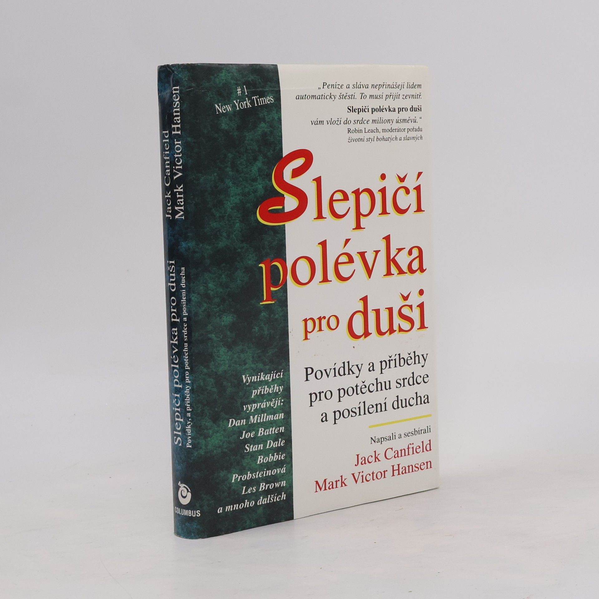 Jack Canfield Slepičí polévka pro duši. Povídky a příběhy pro potěchu srdce a posílení ducha