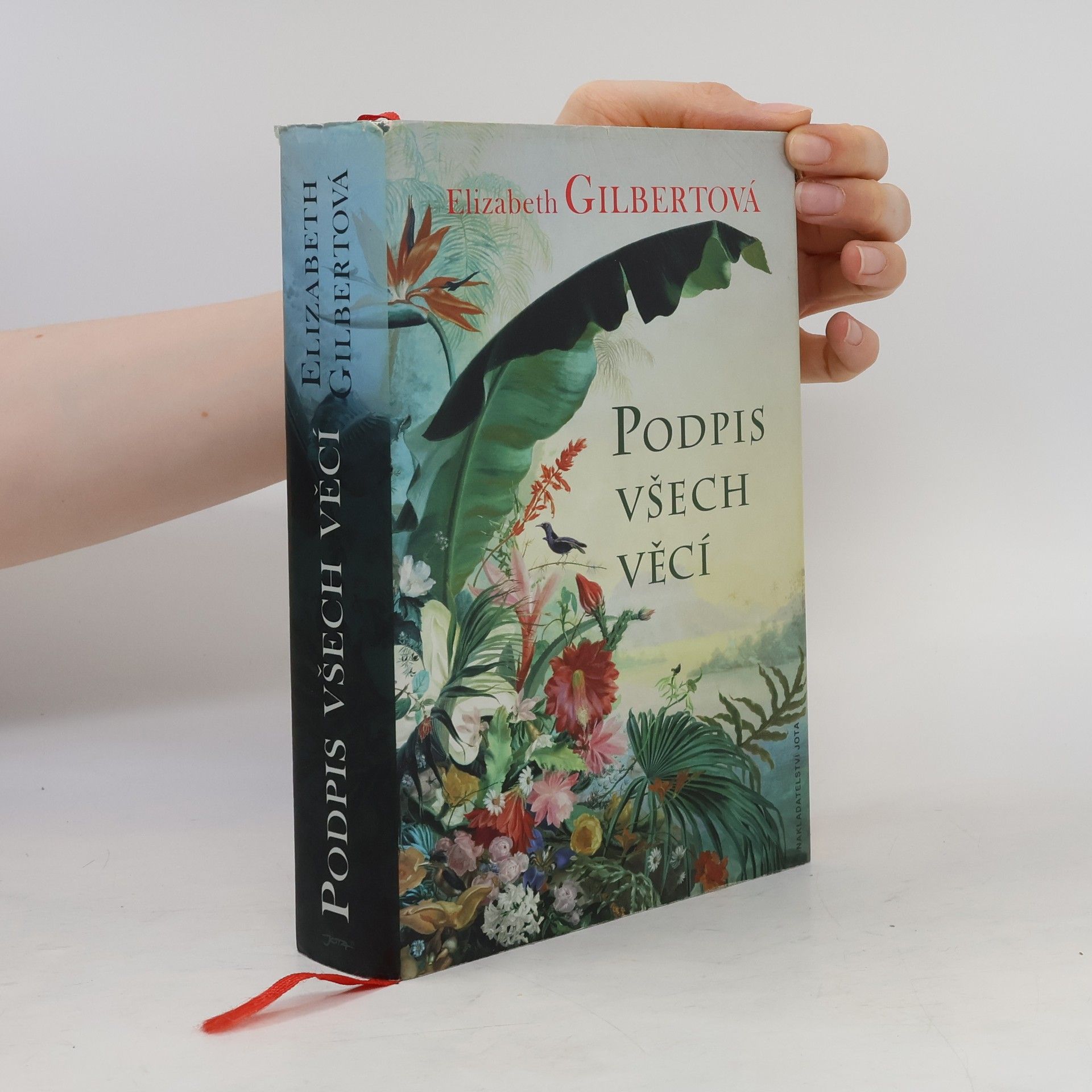 Elizabeth Gilbert Podpis všech věcí