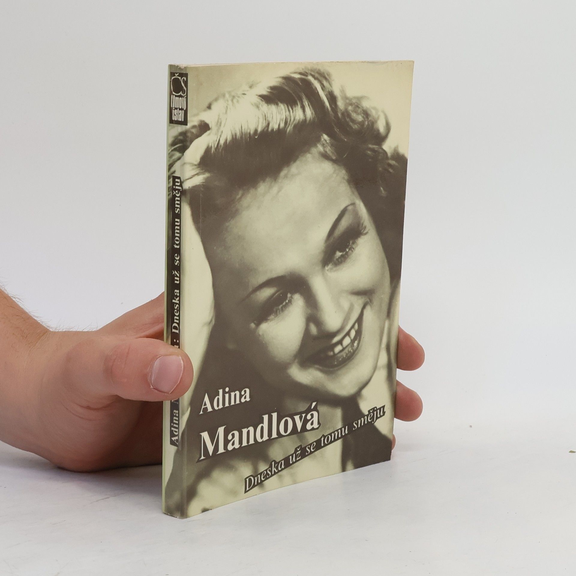 Adina Mandlová Adina Mandlová. Dneska už se tomu směju
