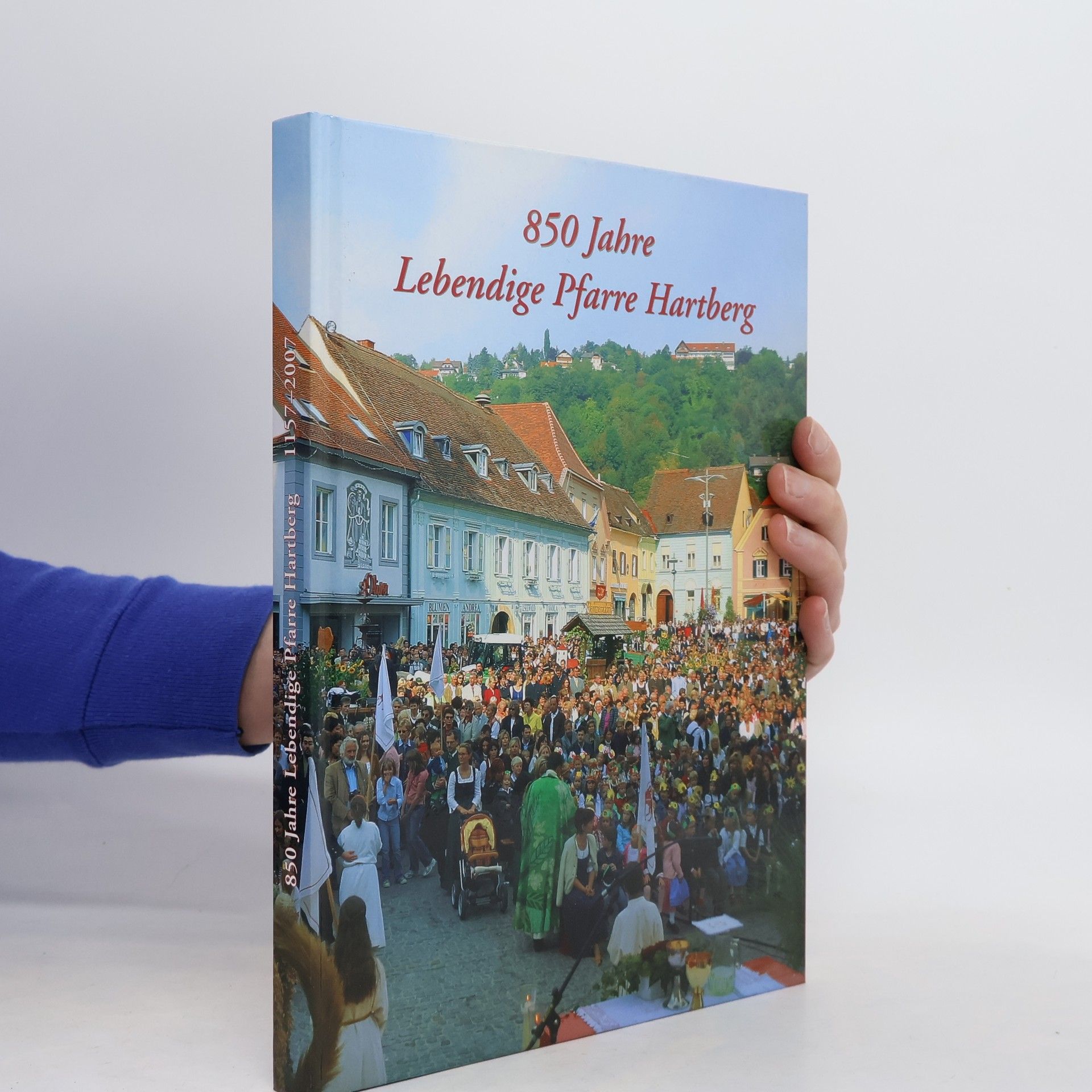 Autorenkollektiv 850 Jahre Lebendige Pfarre Hartberg