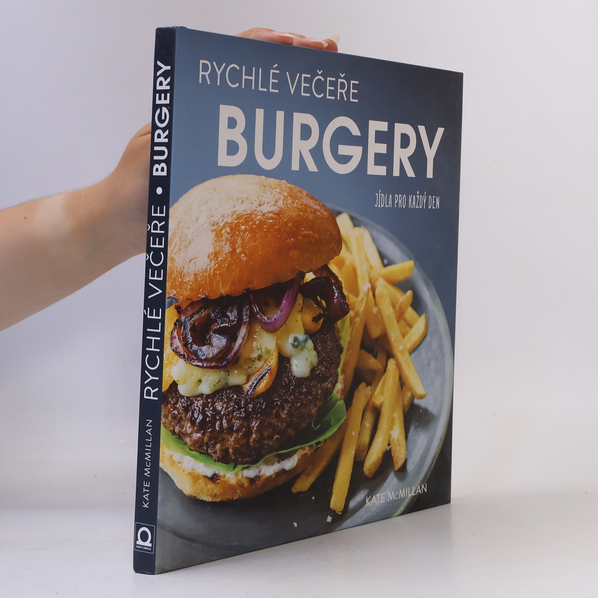 Erin Kunkel Burgery : rychlé večeře : jídla pro každý den