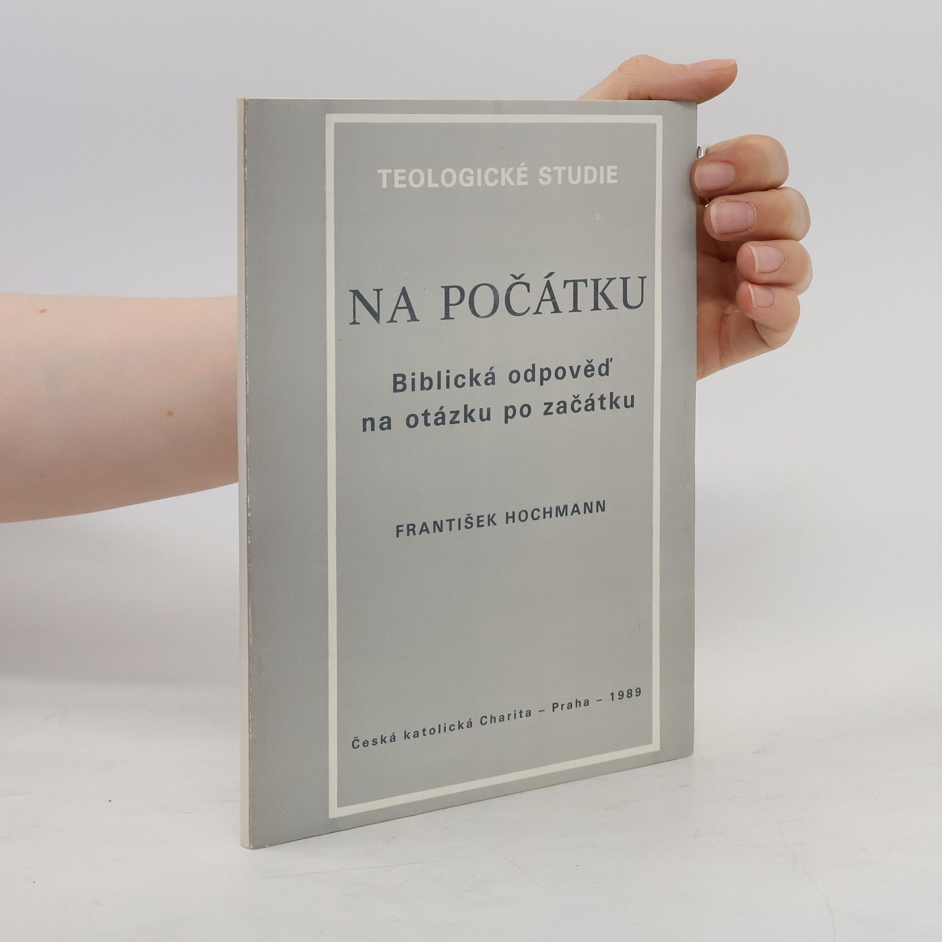 Na počátku. Biblická odpověď na otázku po začátku