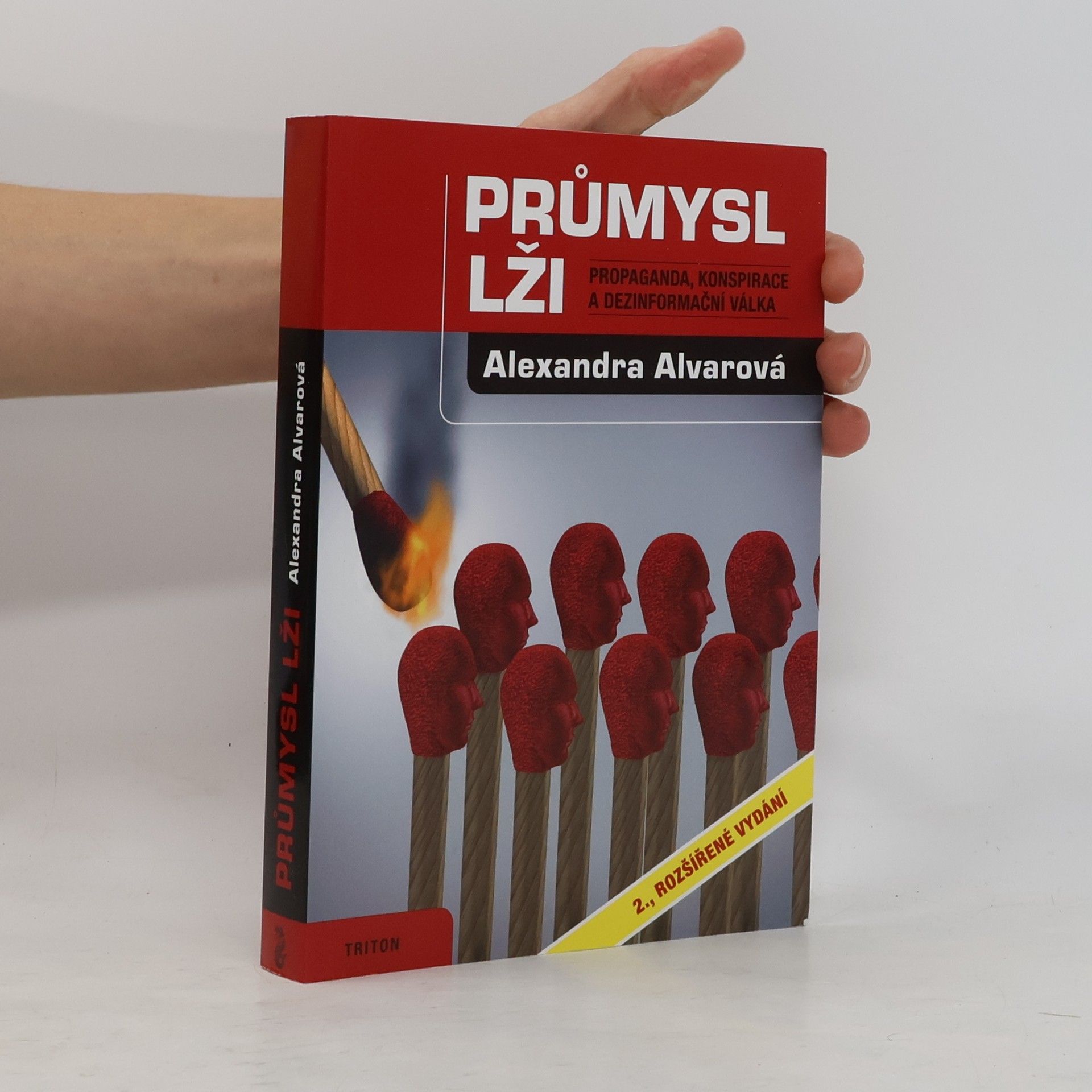 Alexandra Alvarová Průmysl lži. Propaganda, konspirace a dezinformační válka