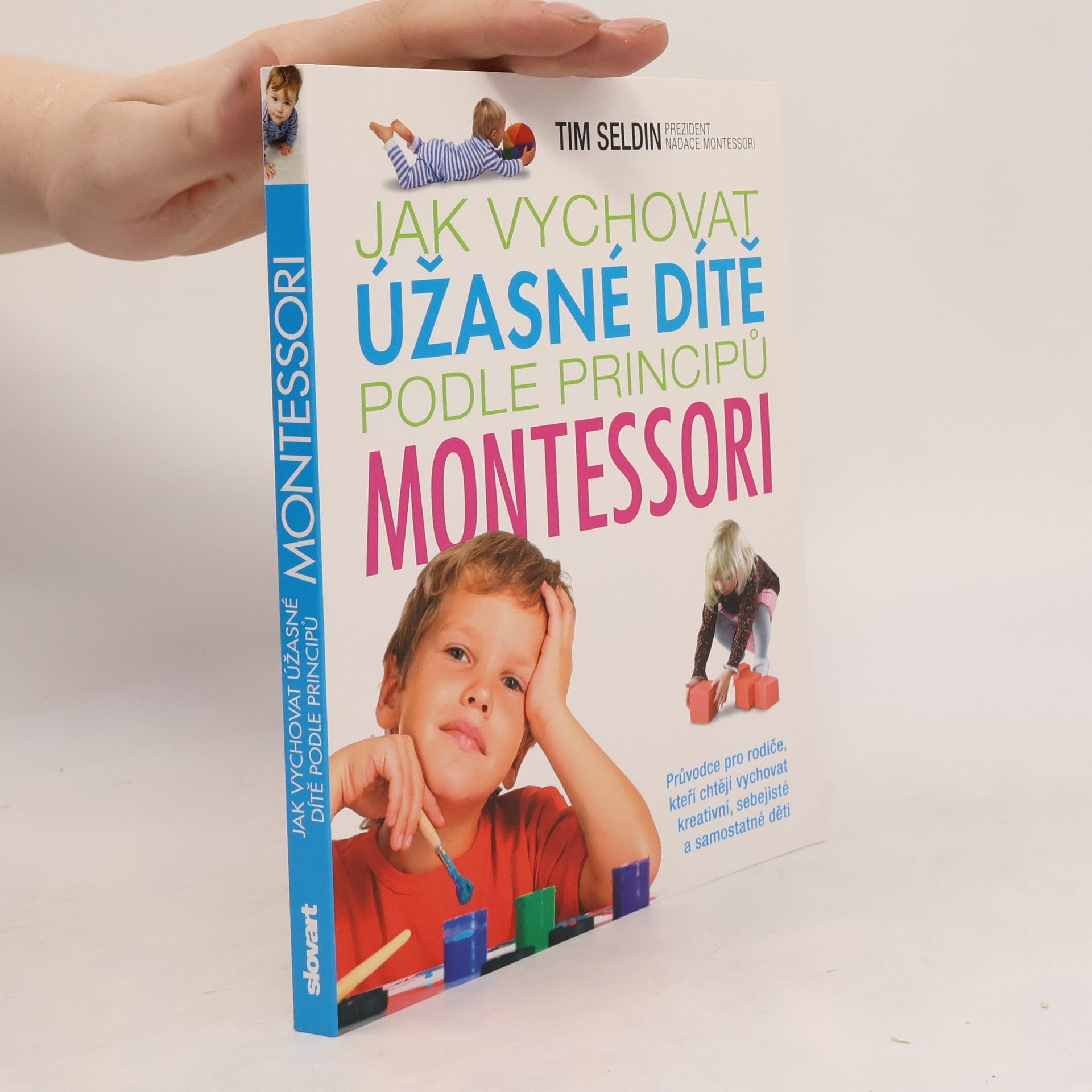 Tim Seldin Jak vychovat úžasné dítě podle principů Montessori