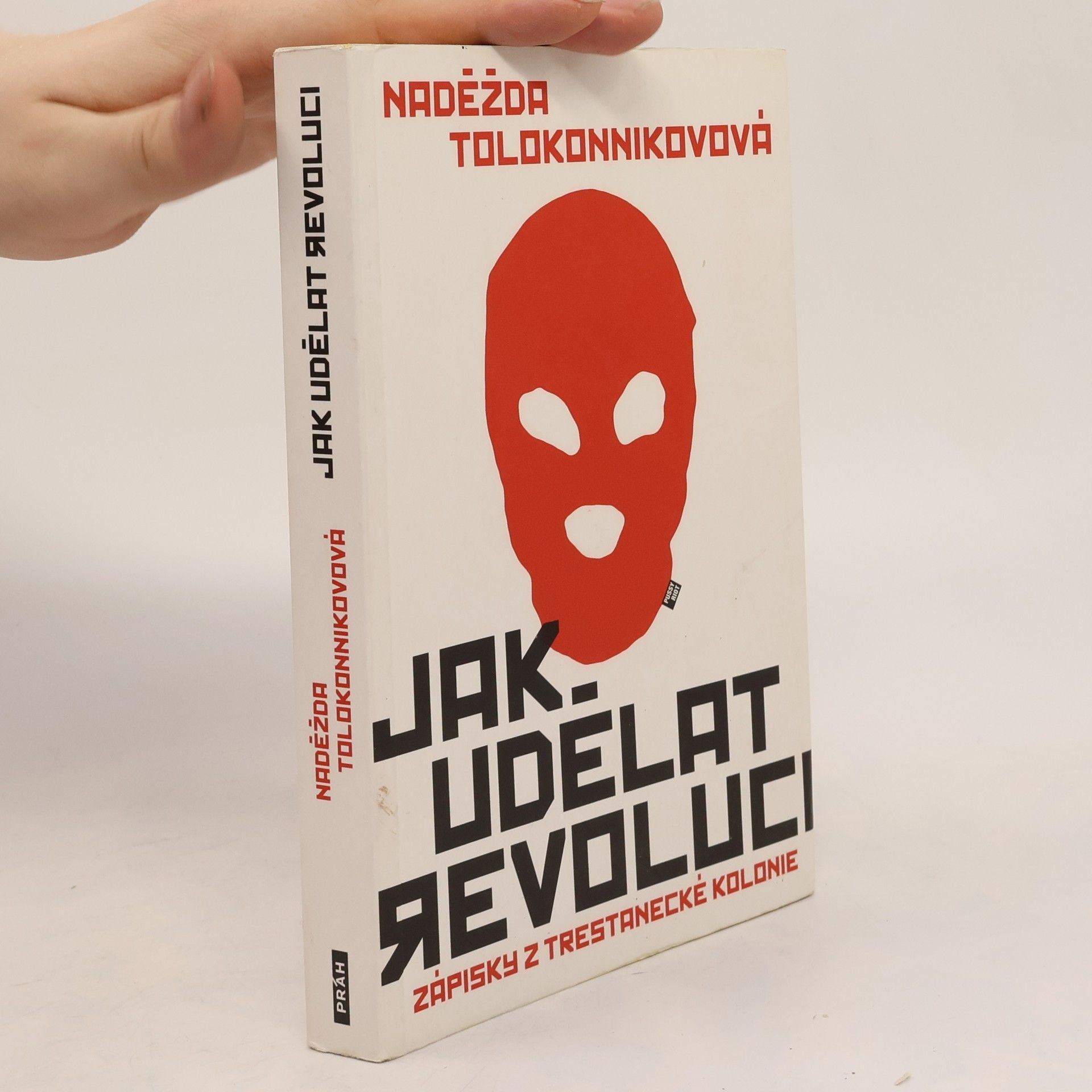 Nadežda Andrejevna Tolokonnikova Jak udělat revoluci