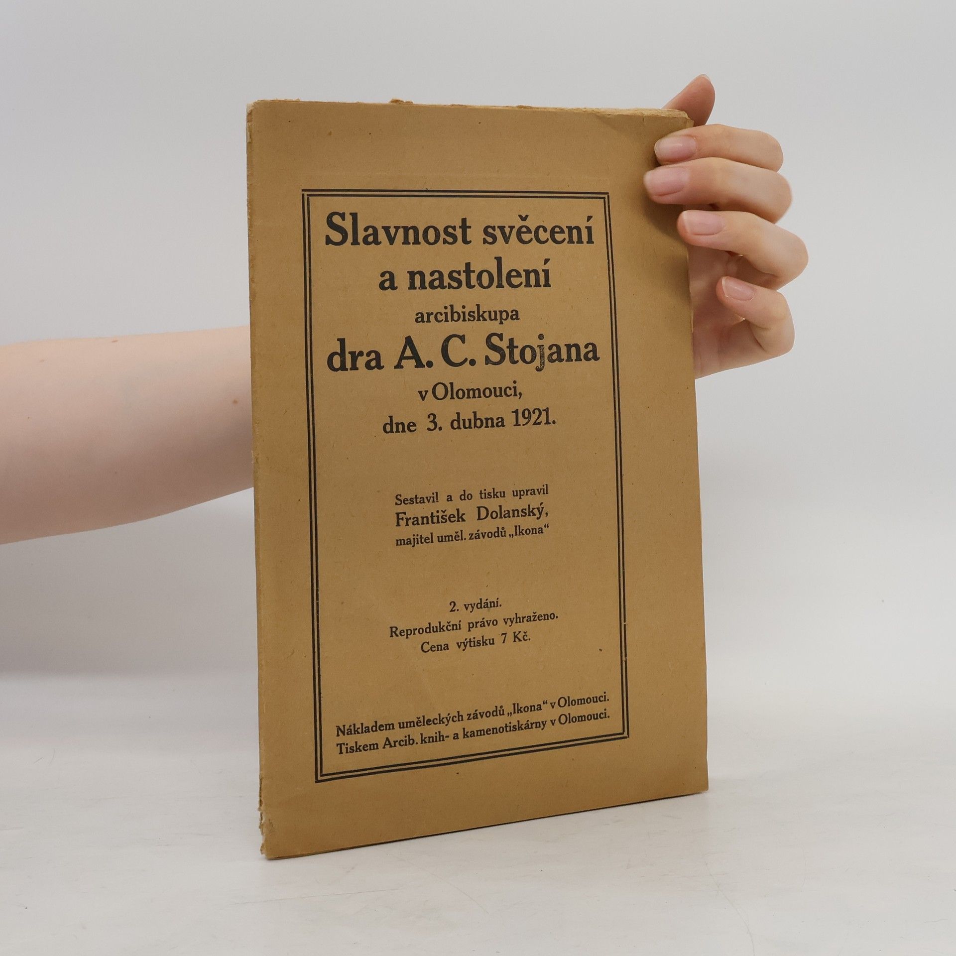 František Dolanský Slavnost svěcení a nastolení arcibiskupa dra A. C. Stojana v Olomouci, dne 3. dubna 1921