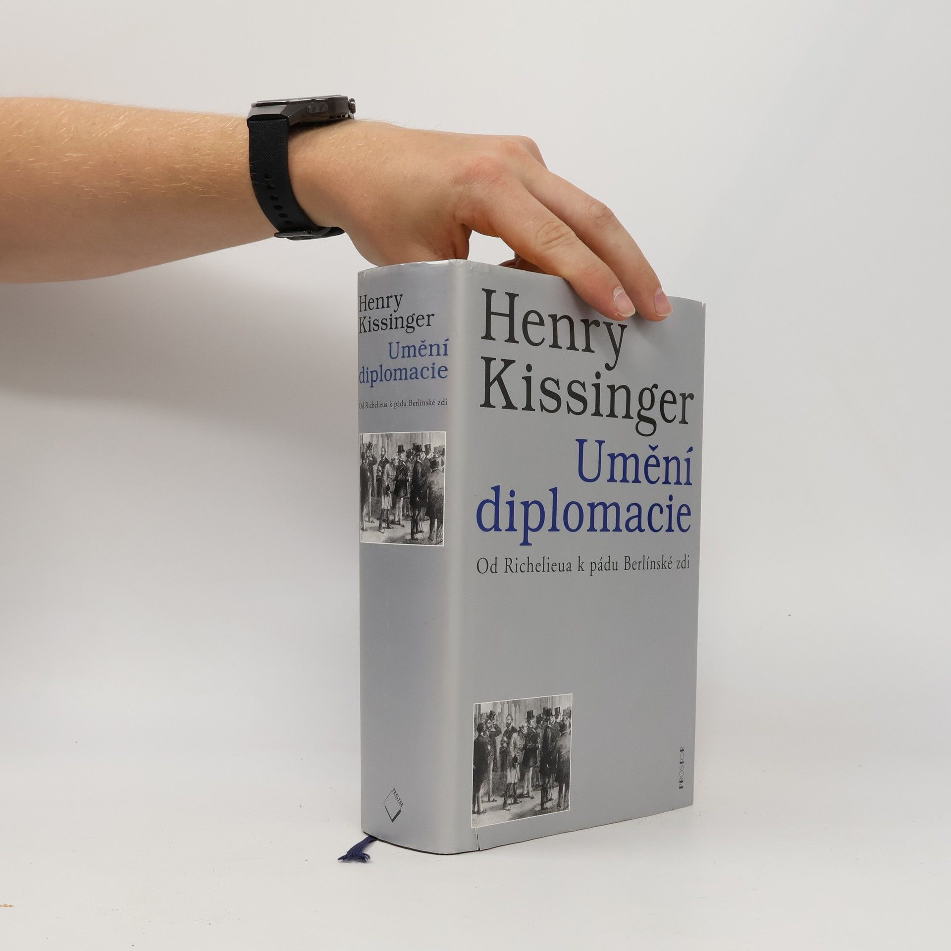Henry Kissinger Umění diplomacie. Od Richelieua k pádu Berlínské zdi