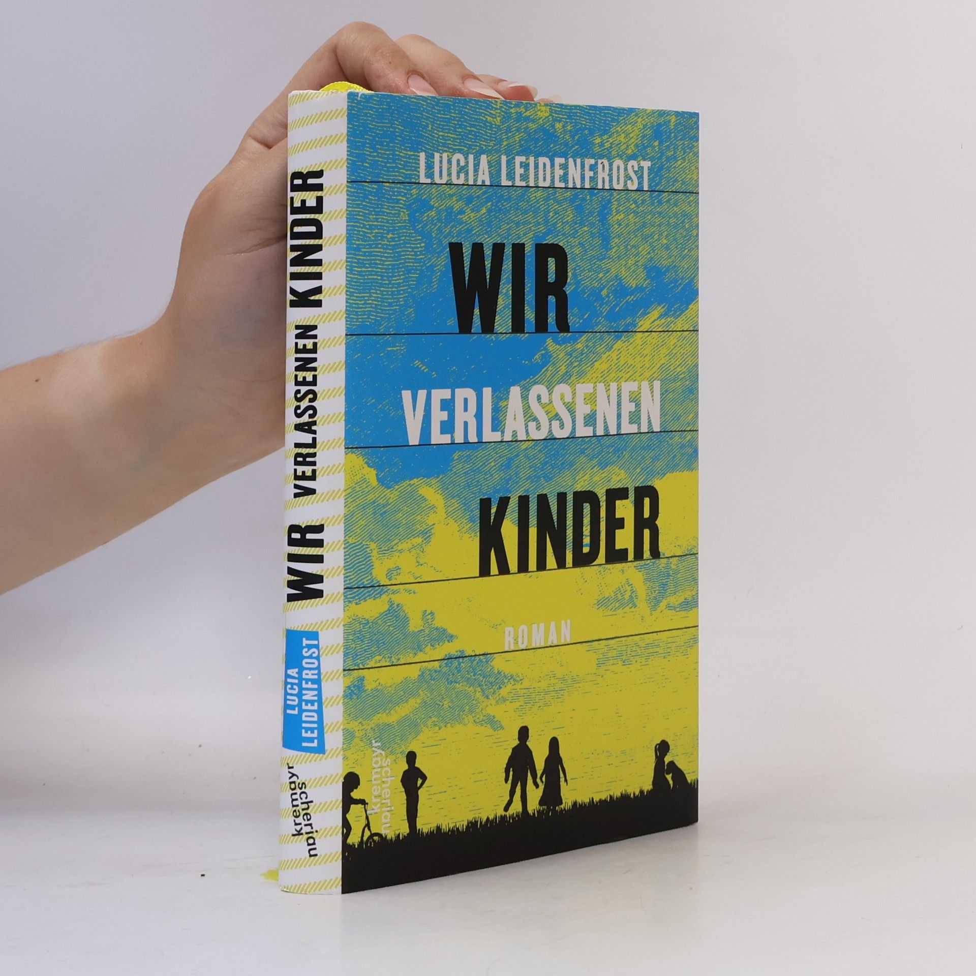 Lucia Leidenfrost Wir verlassenen Kinder