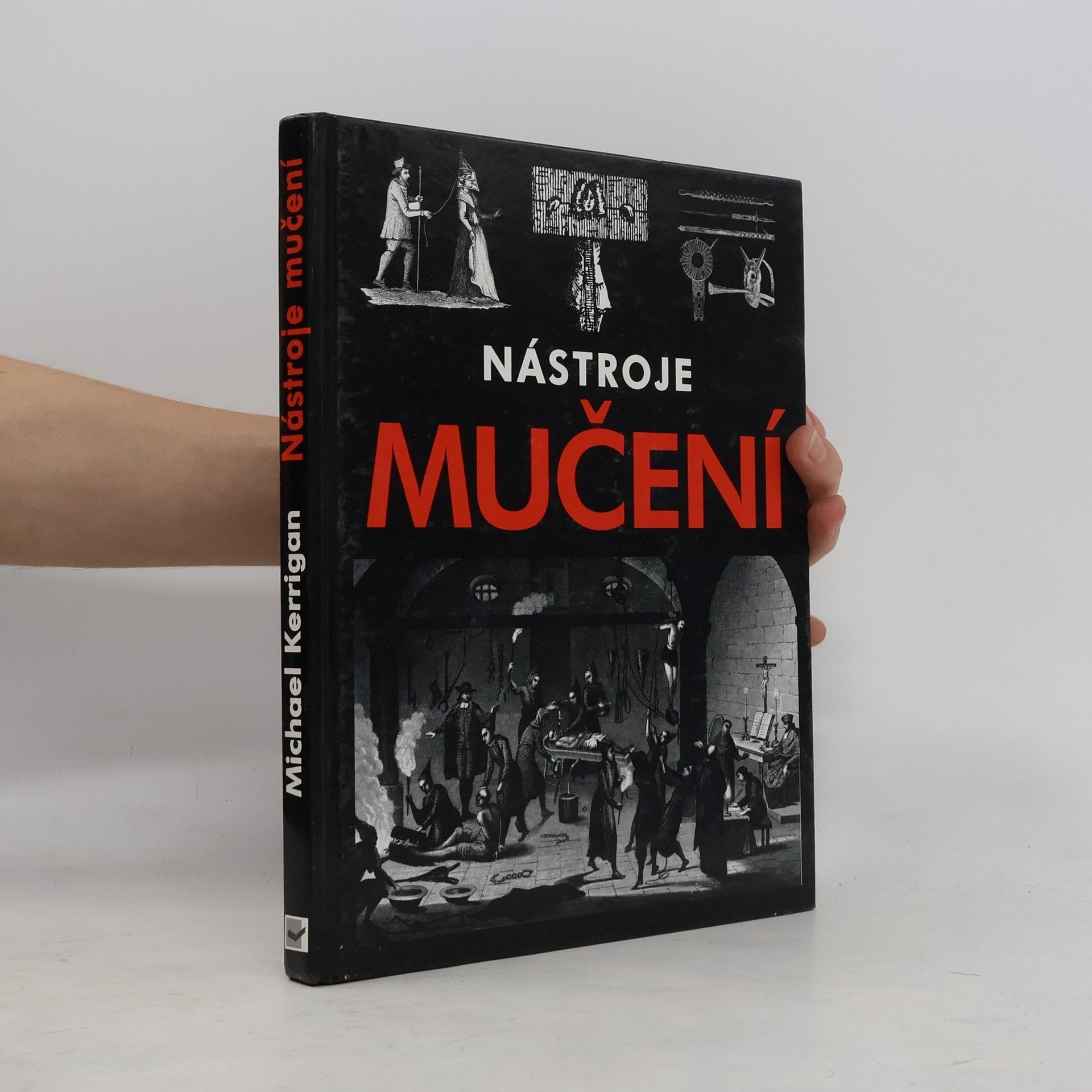 Michael Kerrigan Nástroje mučení
