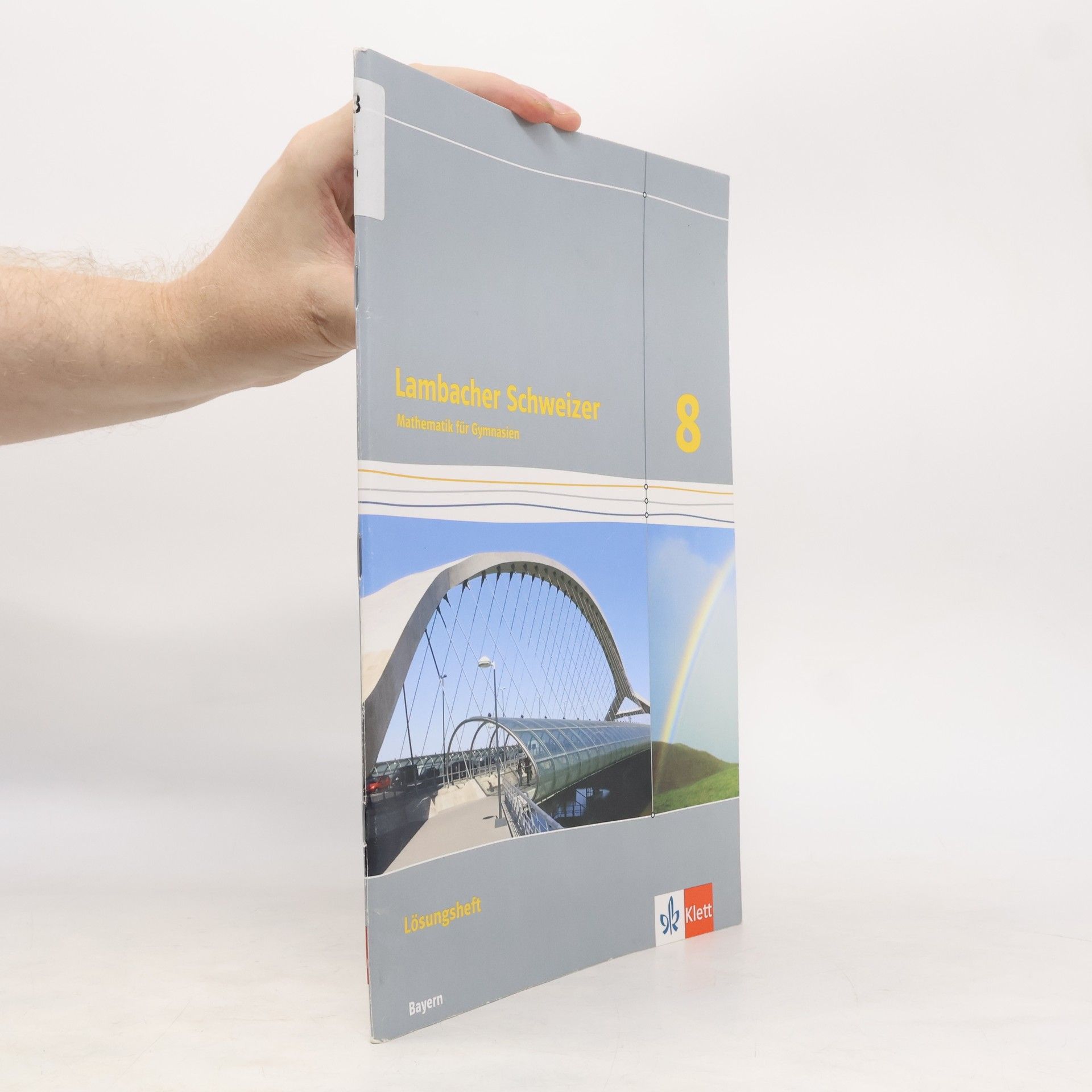 Autores varios Lambacher Schweizer Mathematik 8. Ausgabe Bayern. Lösungen Klasse 8