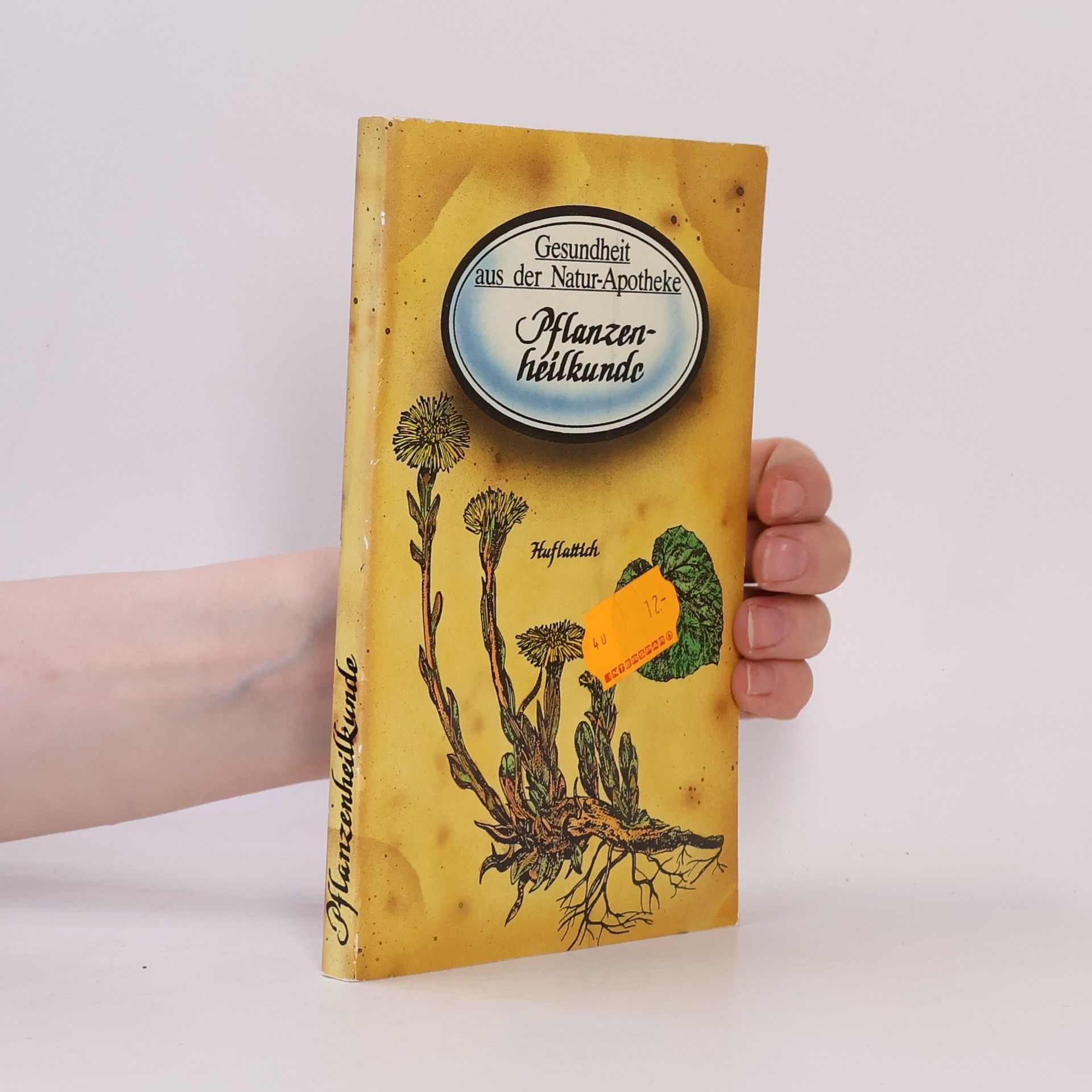 H. H. Hart Gesundheit aus der Natur- Apotheke. Pflanzenheilkunde
