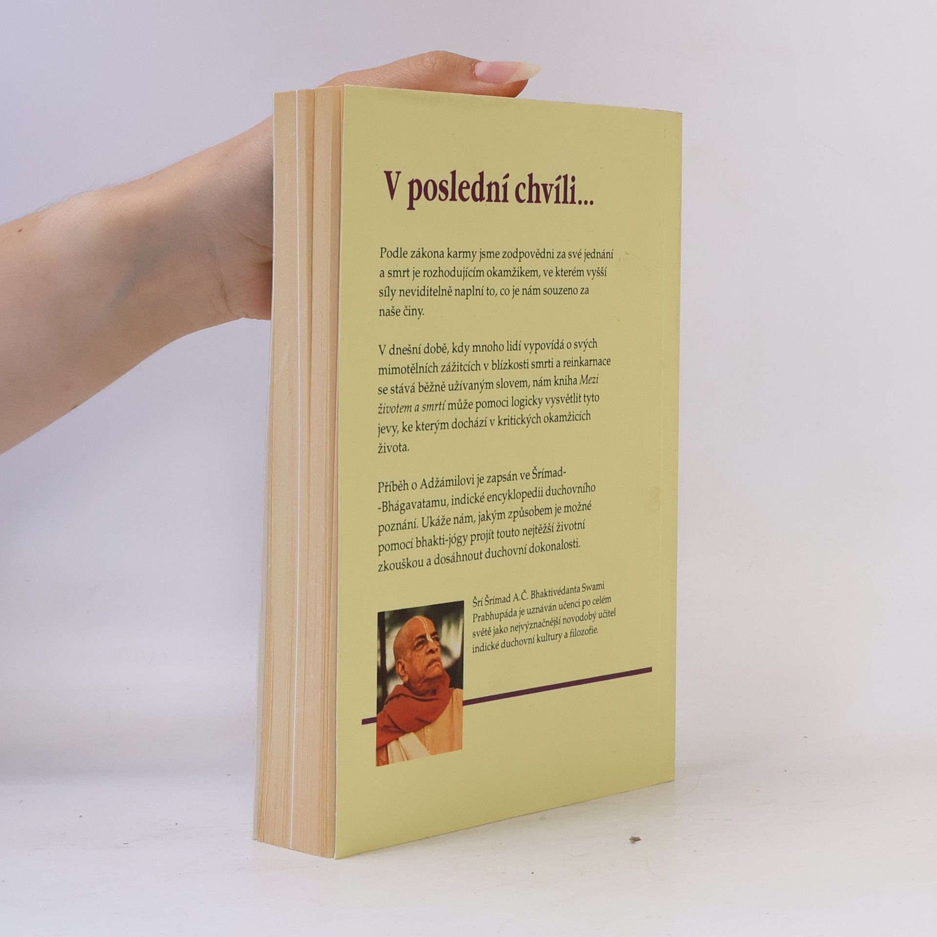 Šrí Šrímad A. Č. Bhaktivédanta Swami Prabhupáda Mezi životem a smrtí