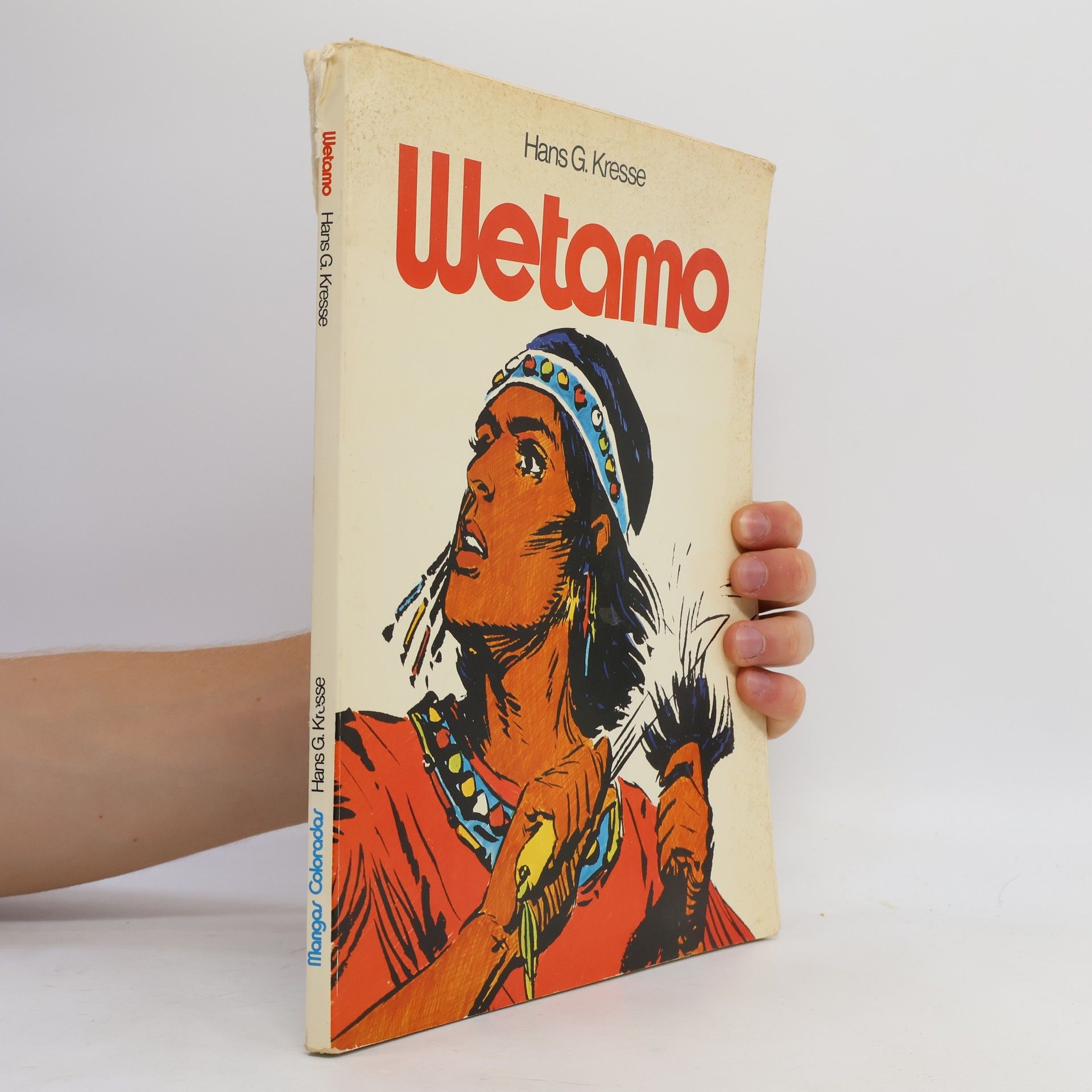 Hans Georg Kresse Mangas coloradas Wetamo