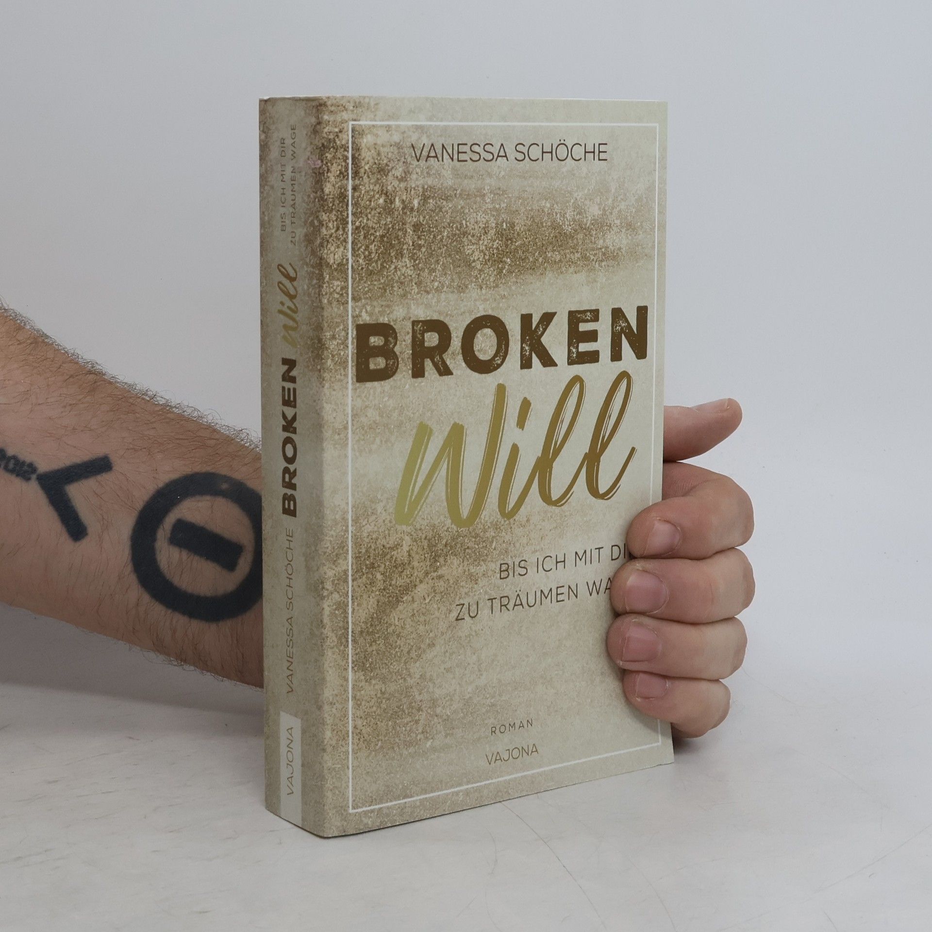 Vanessa Schöche Broken Will. Bis ich mit dir zu träumen wage