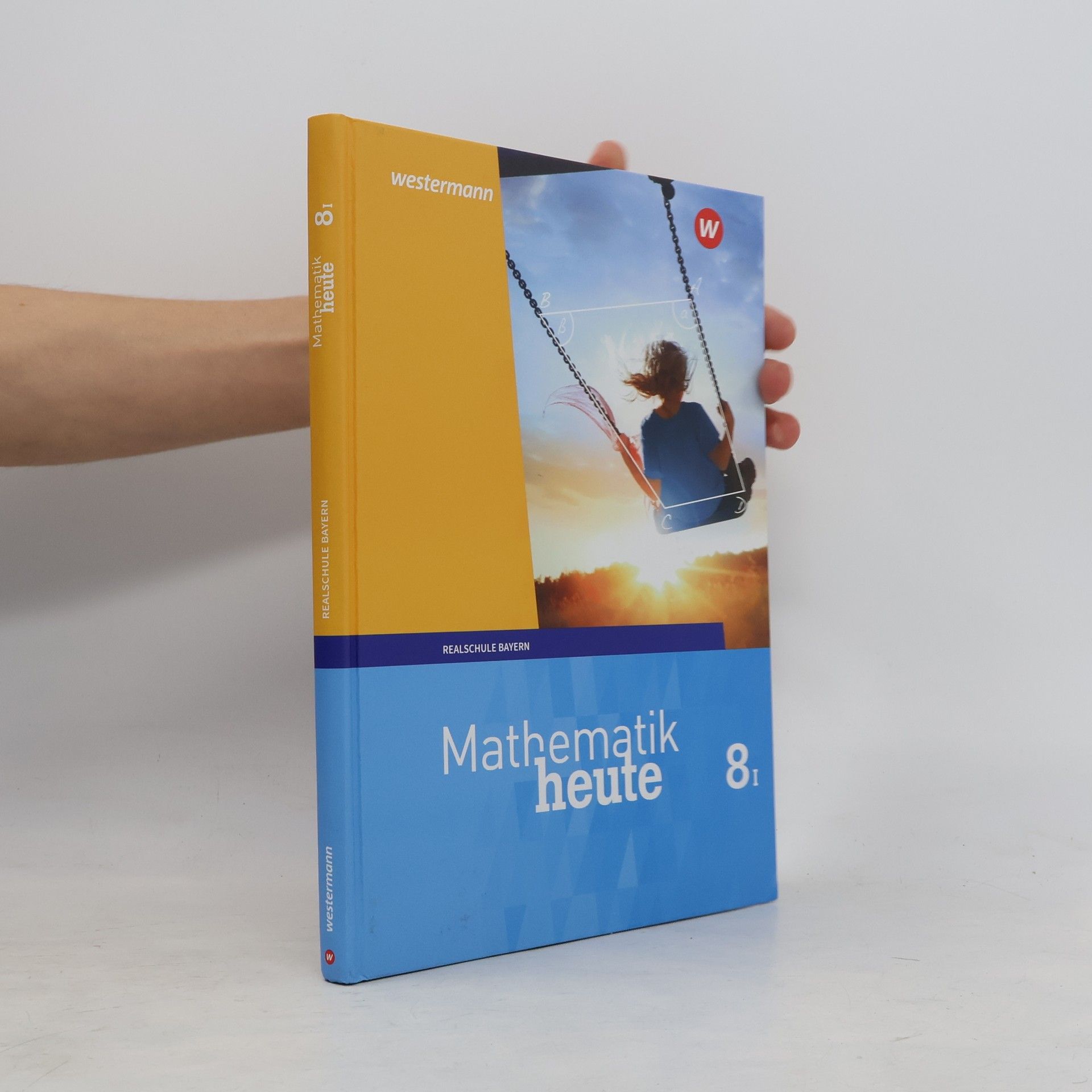 Various authors Mathematik heute 8. Schülerband. WPF I Bayern
