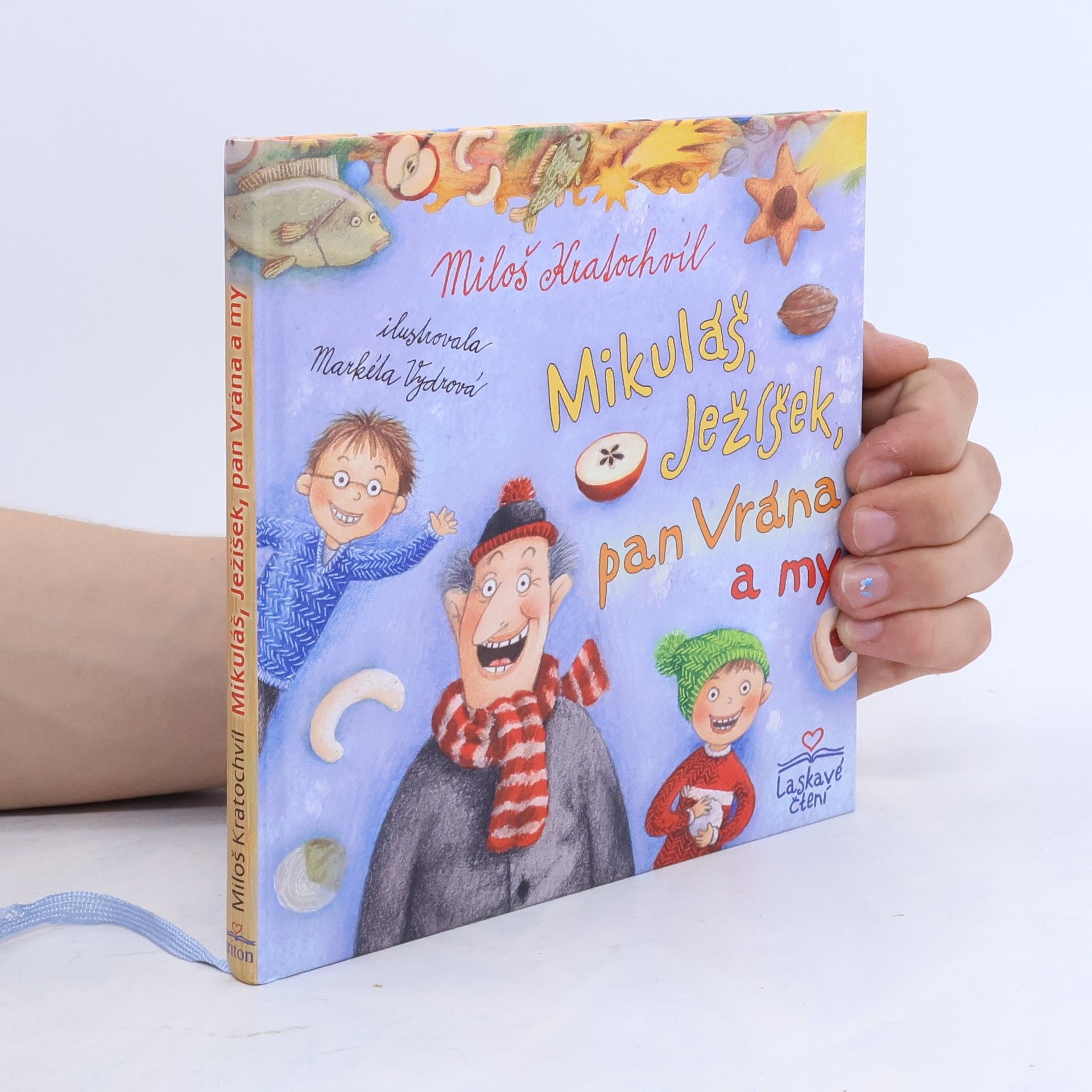 Miloš Kratochvíl Mikuláš, Ježíšek, pan Vrána a my