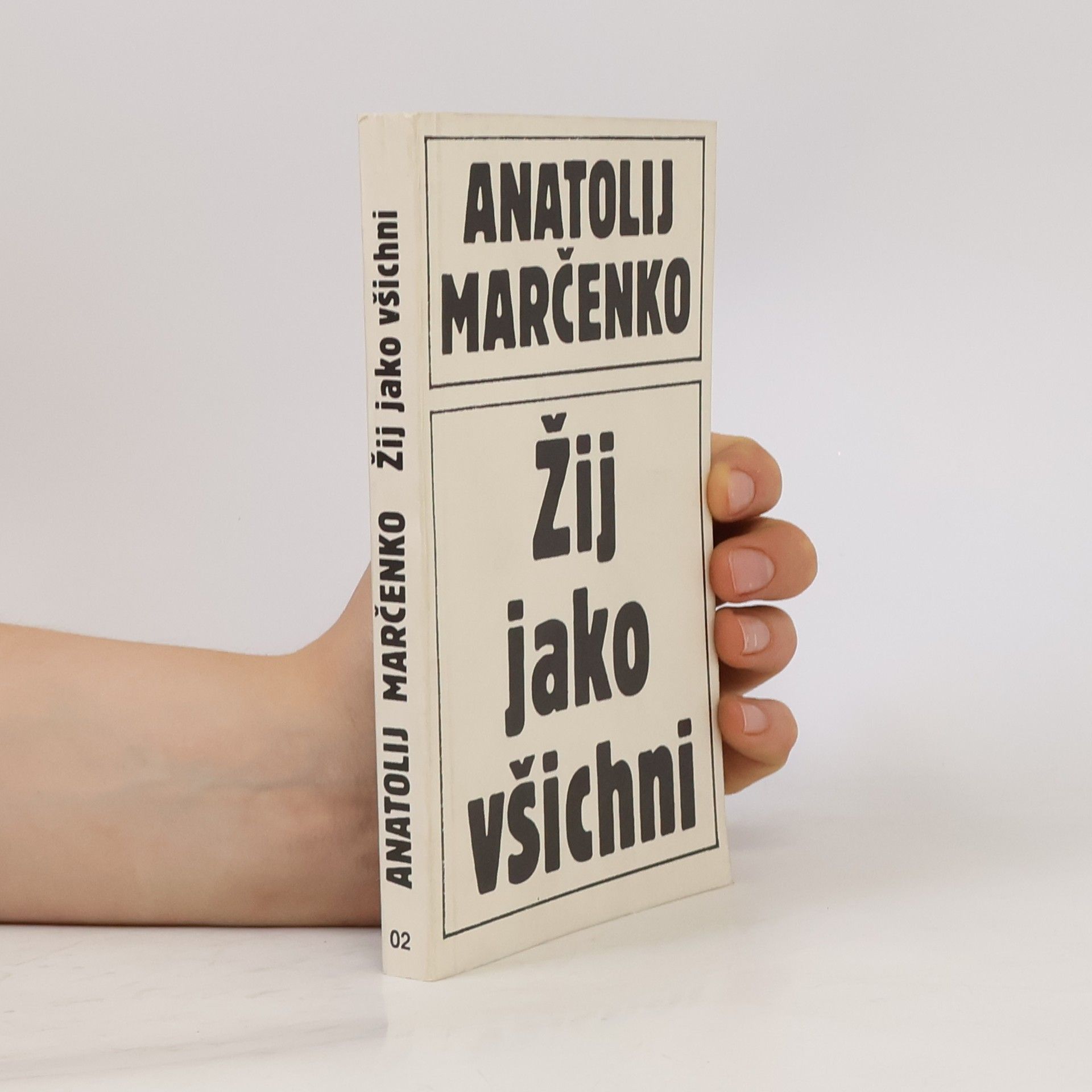 Anatolij Tichonovič Marčenko Žij jako všichni