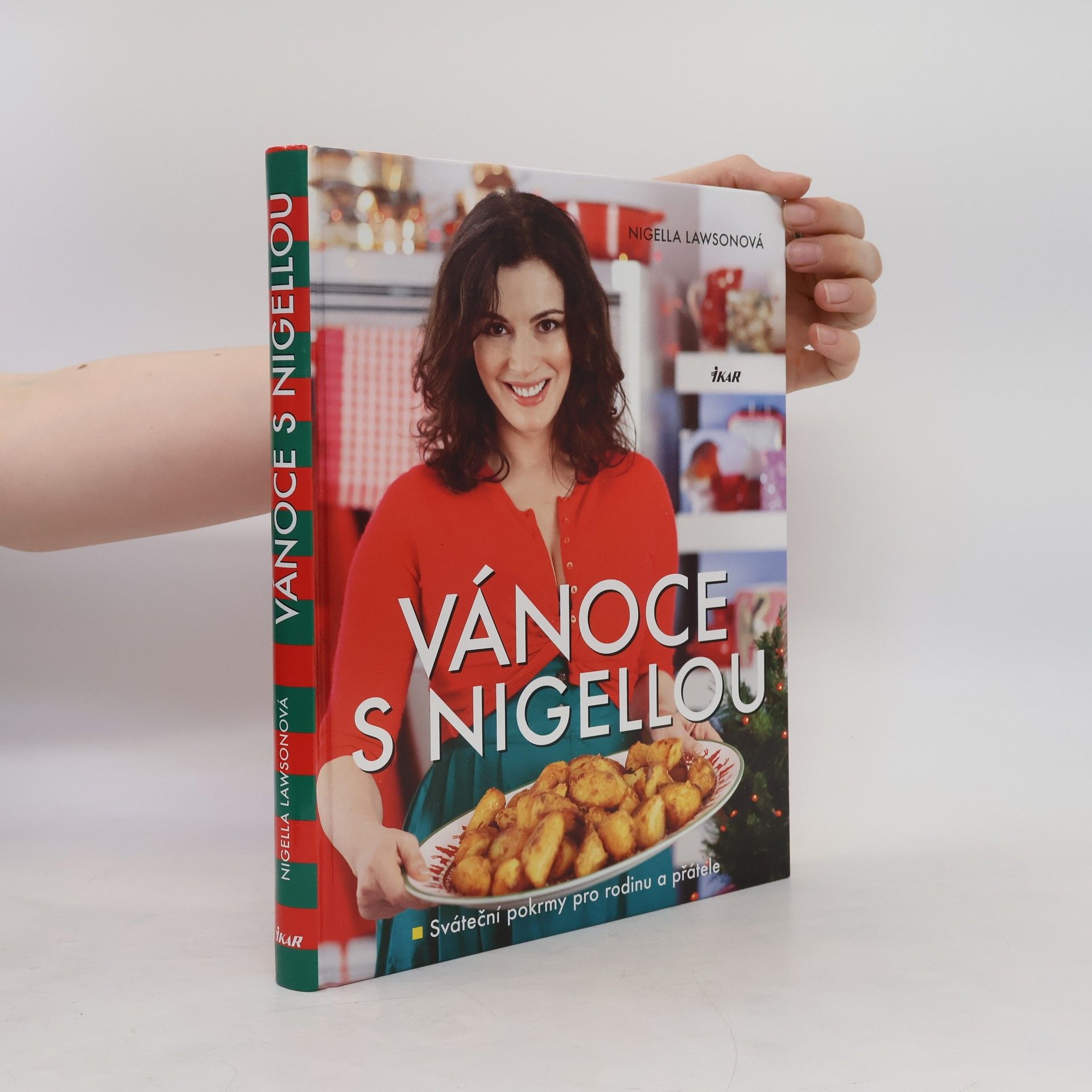 Nigella Lawson Vánoce s Nigellou. Sváteční pokrmy pro rodinu a přátele