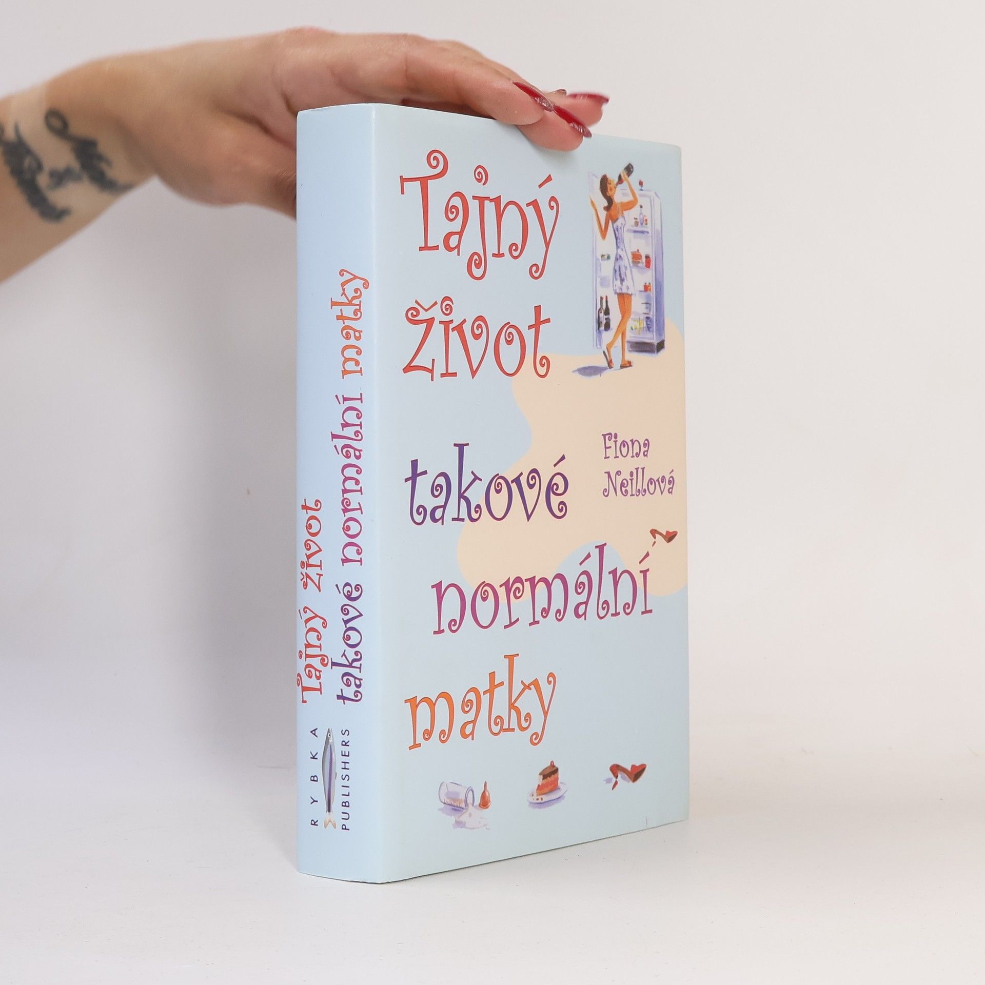 Fiona Neill Tajný život takové normální matky