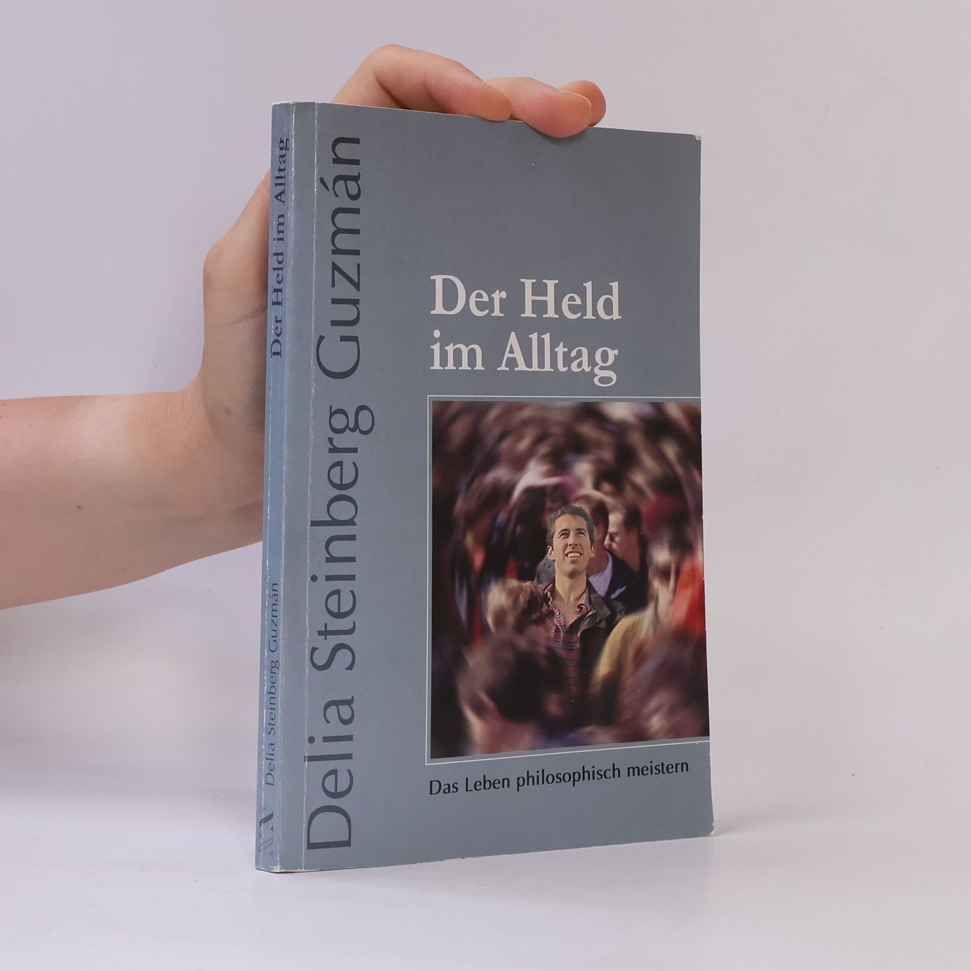 Delia Steinberg Guzmán Der Held im Alltag