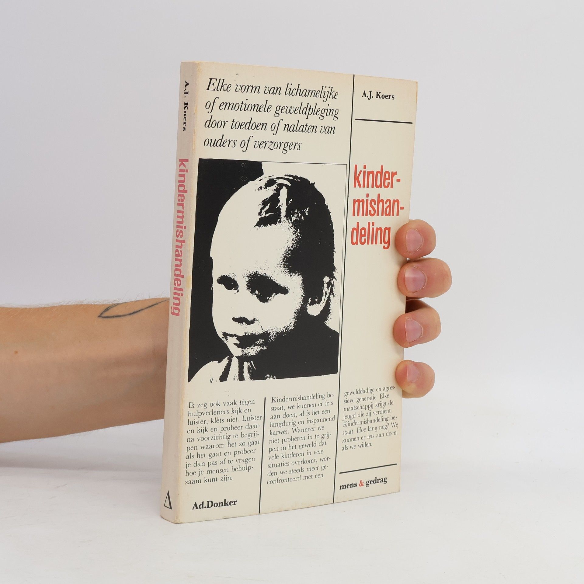 A. J. Koers Kindermishandeling-- en wat dan nòg!