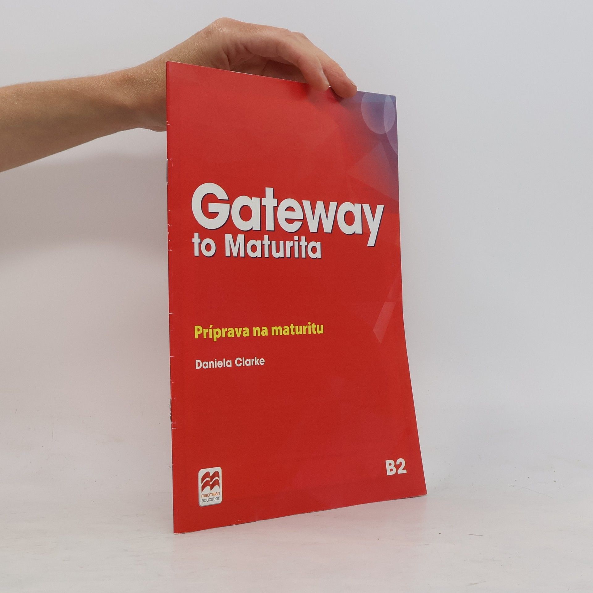 Macmilian Gateway to Maturita B2 Test ( Zdarma; pouze k učitelské sadě)