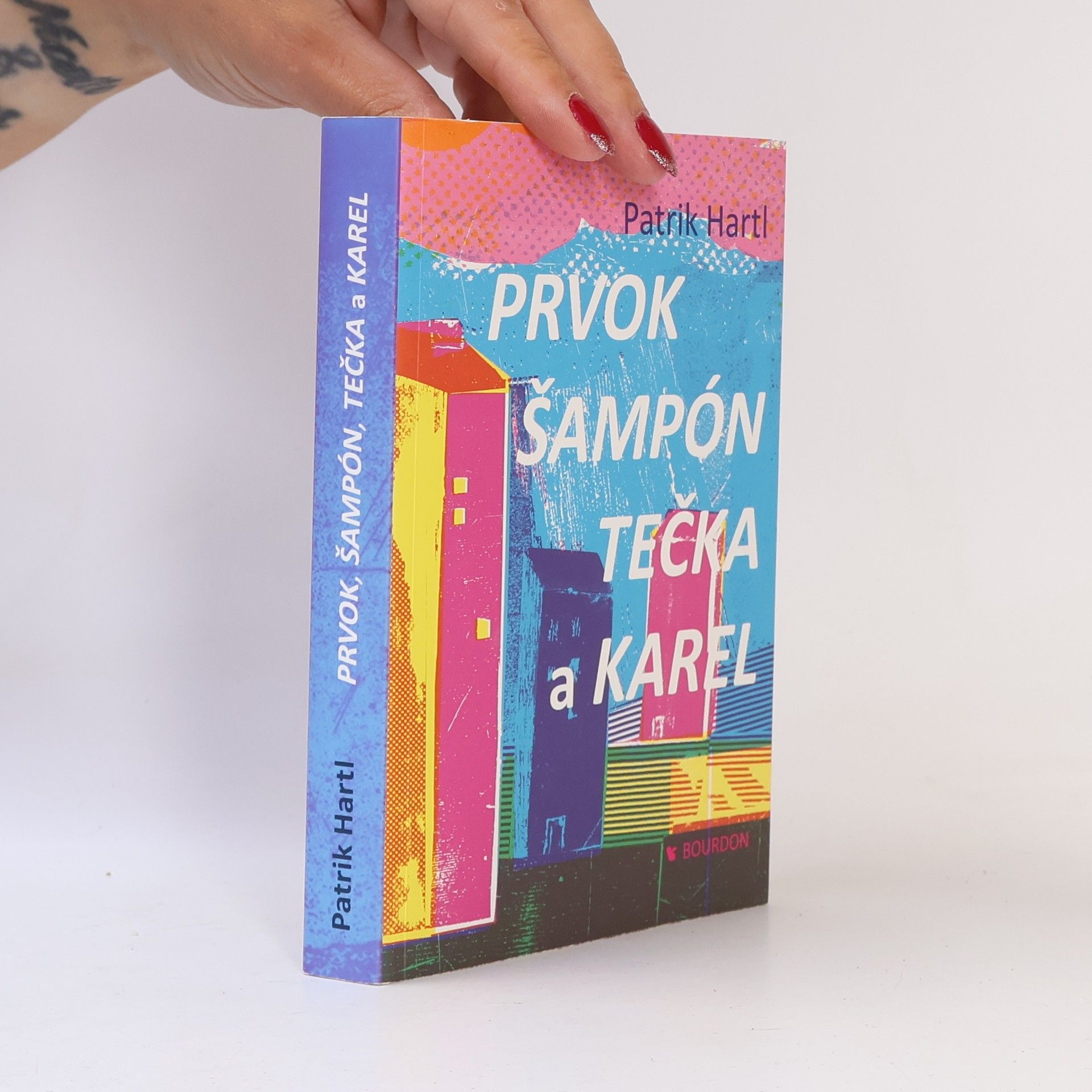 Patrik Hartl Prvok, Šampón, Tečka a Karel