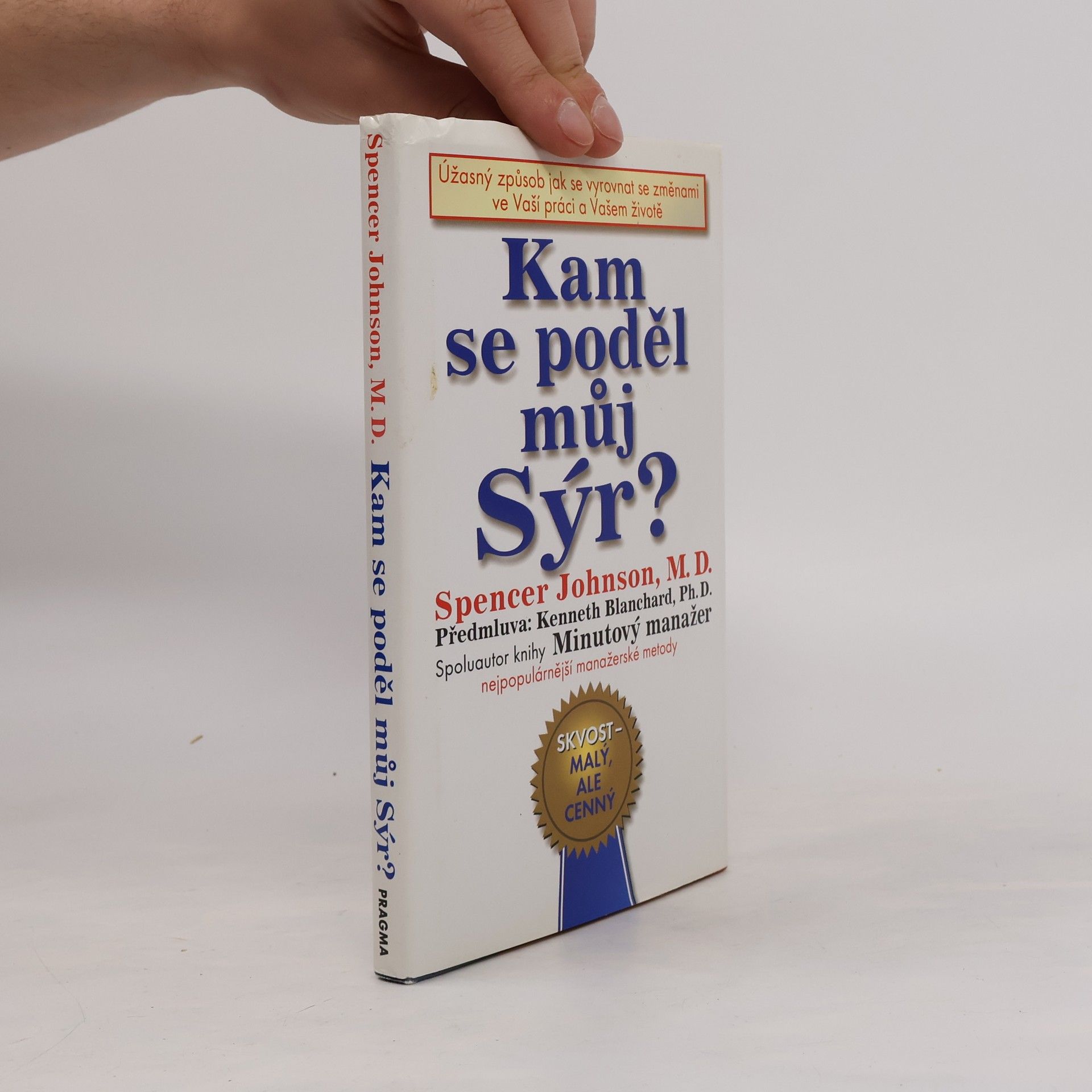 Patrick Spencer Johnson Kam se poděl můj sýr?
