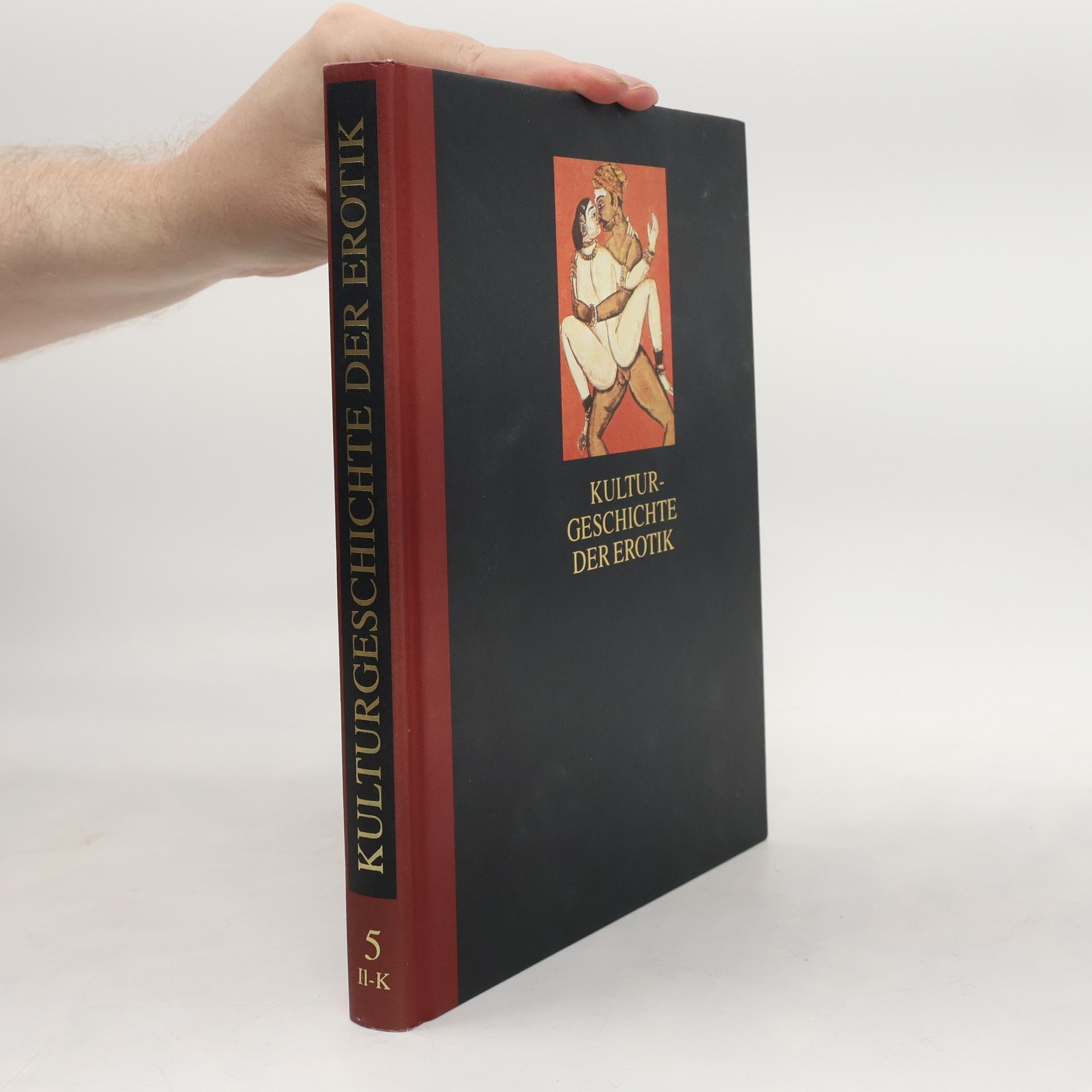 Kolektiv autorů Kulturgeschichte der Erotik 5 (II-K)
