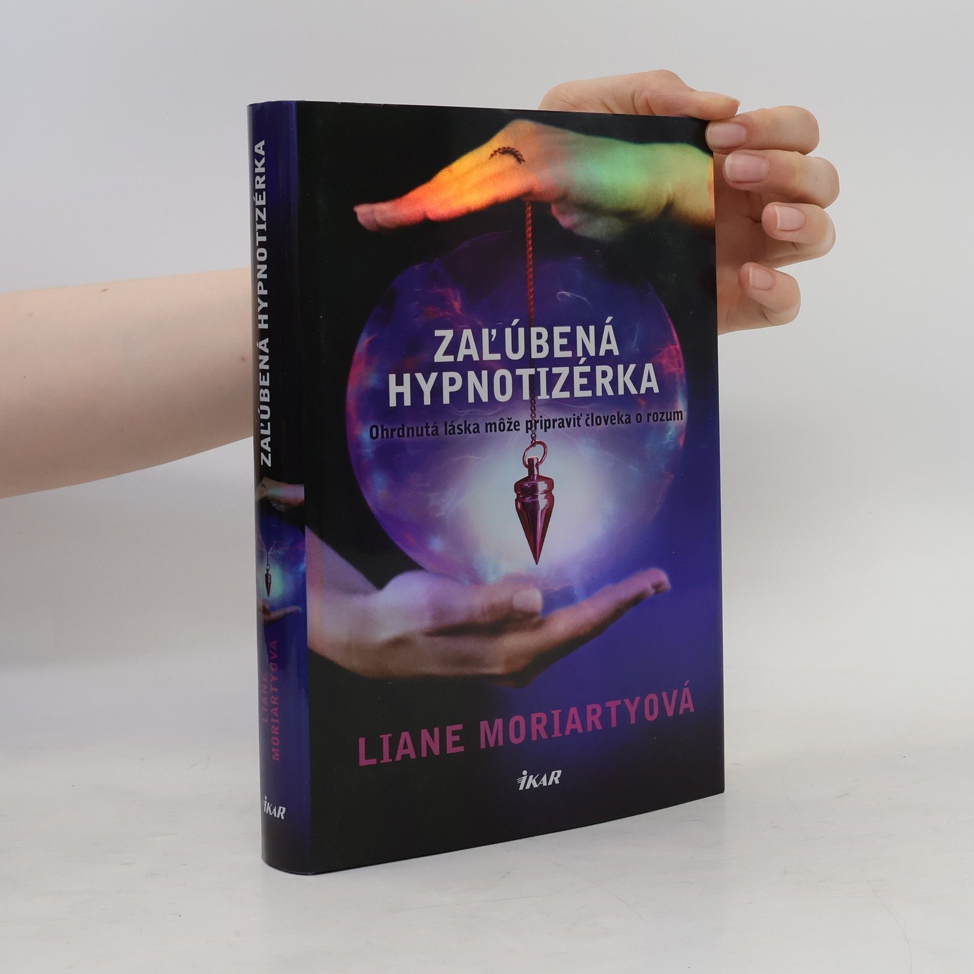Liane Moriarty Zalúbená hypnotizérka