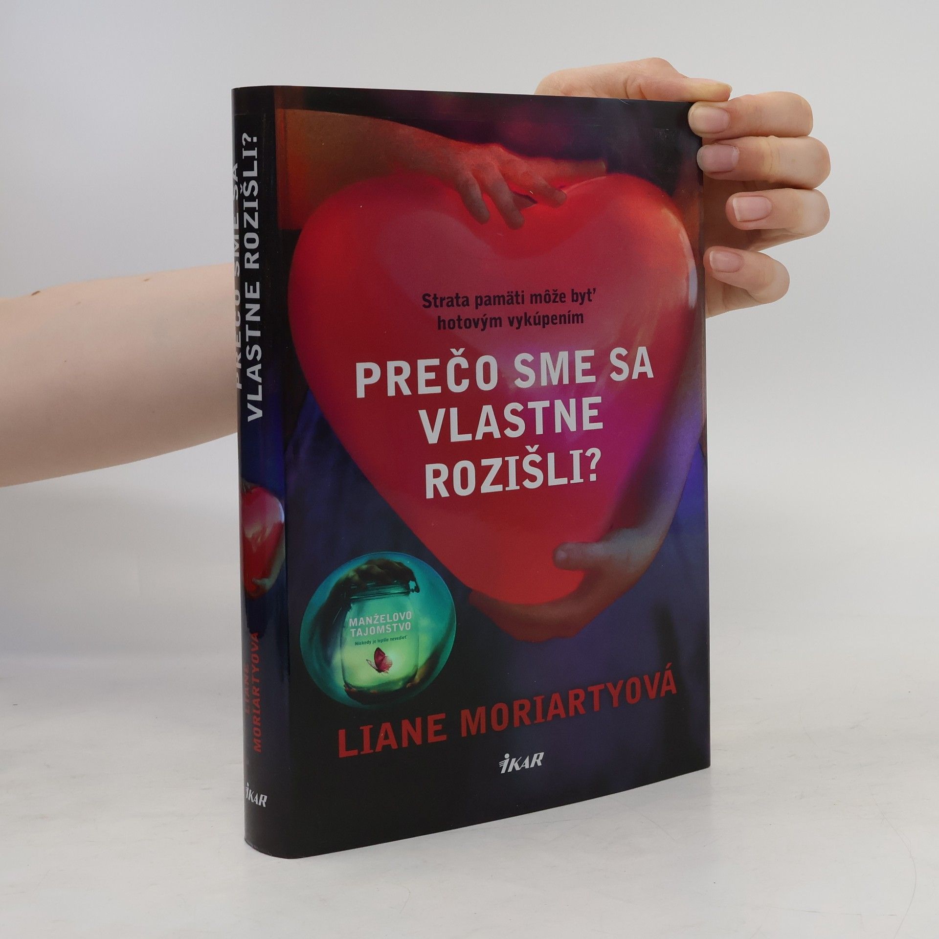 Liane Moriarty Prečo sme sa vlastne rozišli?
