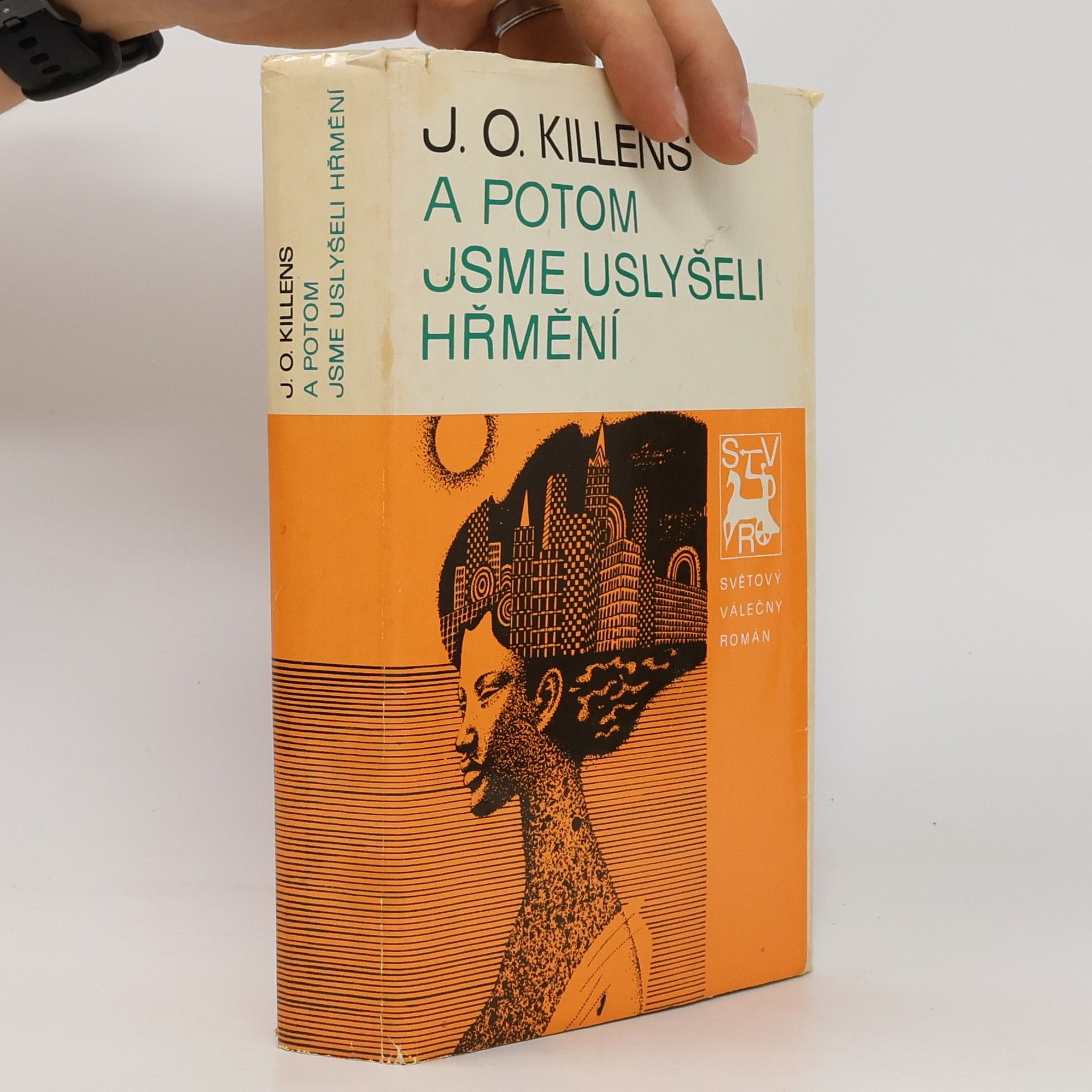 J. O. Killens A potom jsme uslyšeli hřmení