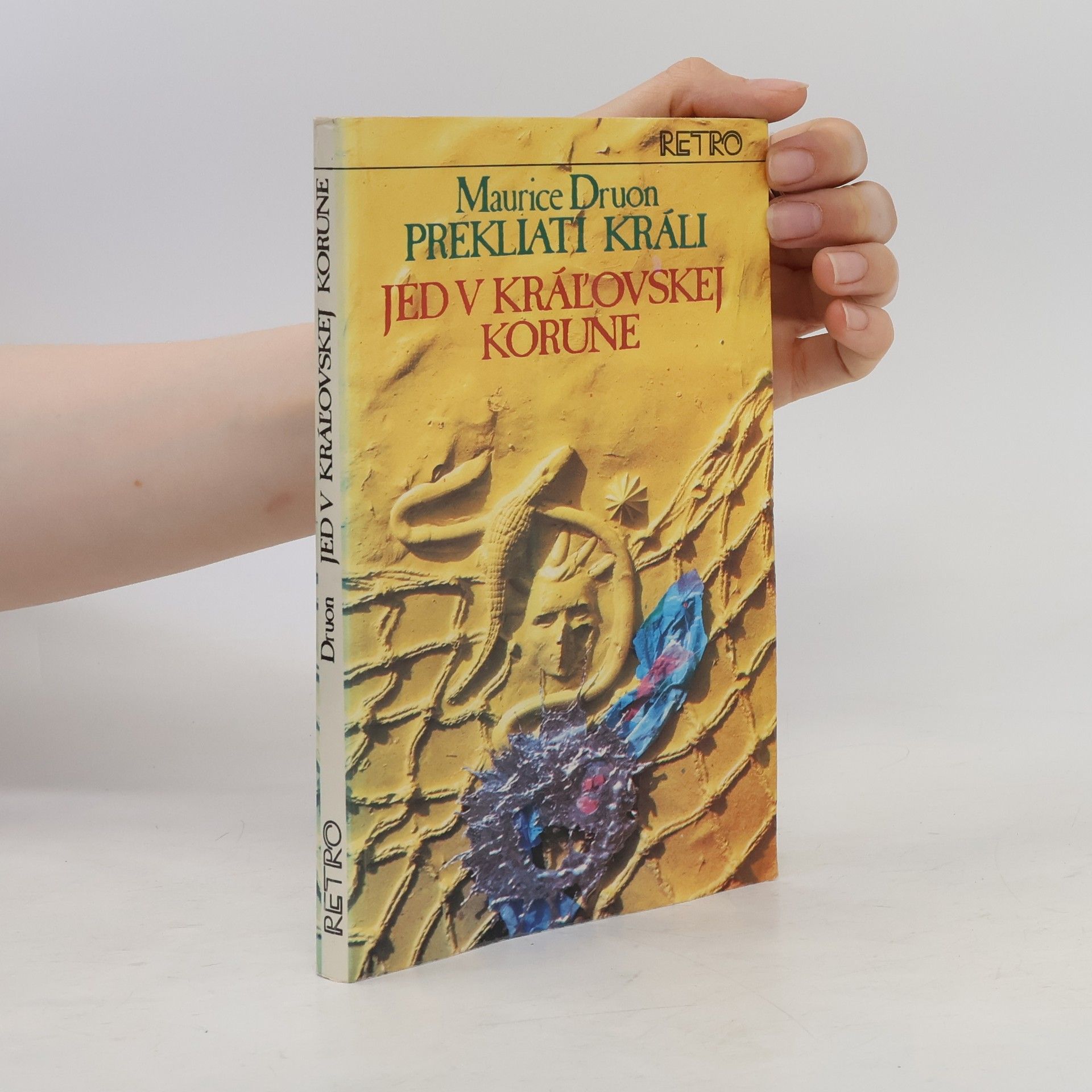 Maurice Druon Prekliati králi 3. Jed v kráľovskej korune