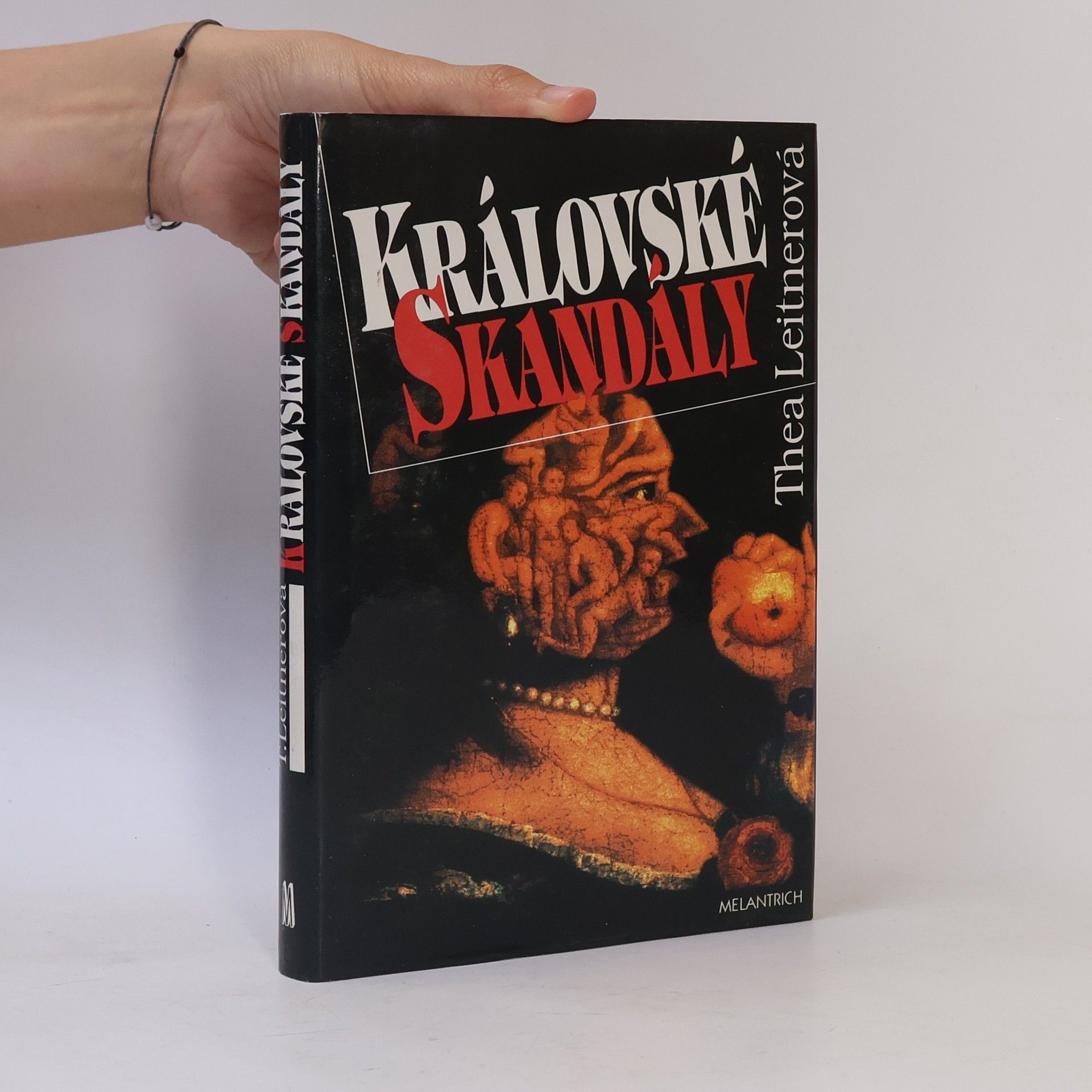 Thea Leitner Královské skandály