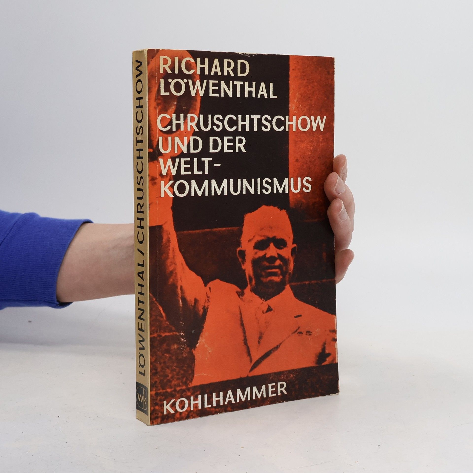 Chruschtschow und der Weltkommunismus