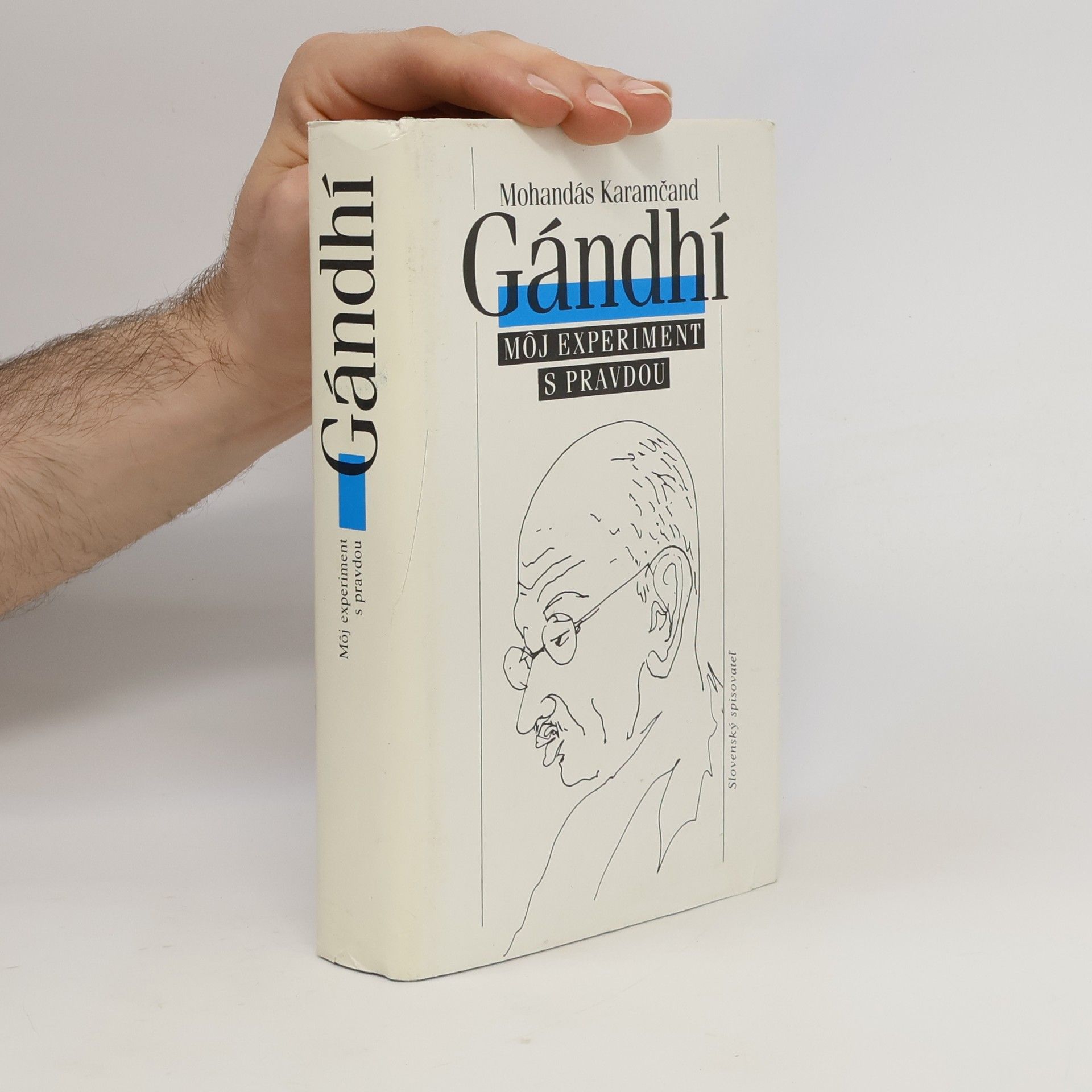 Mohandas Karamchand Gandhi Gándhí. Môj experiment s pravdou