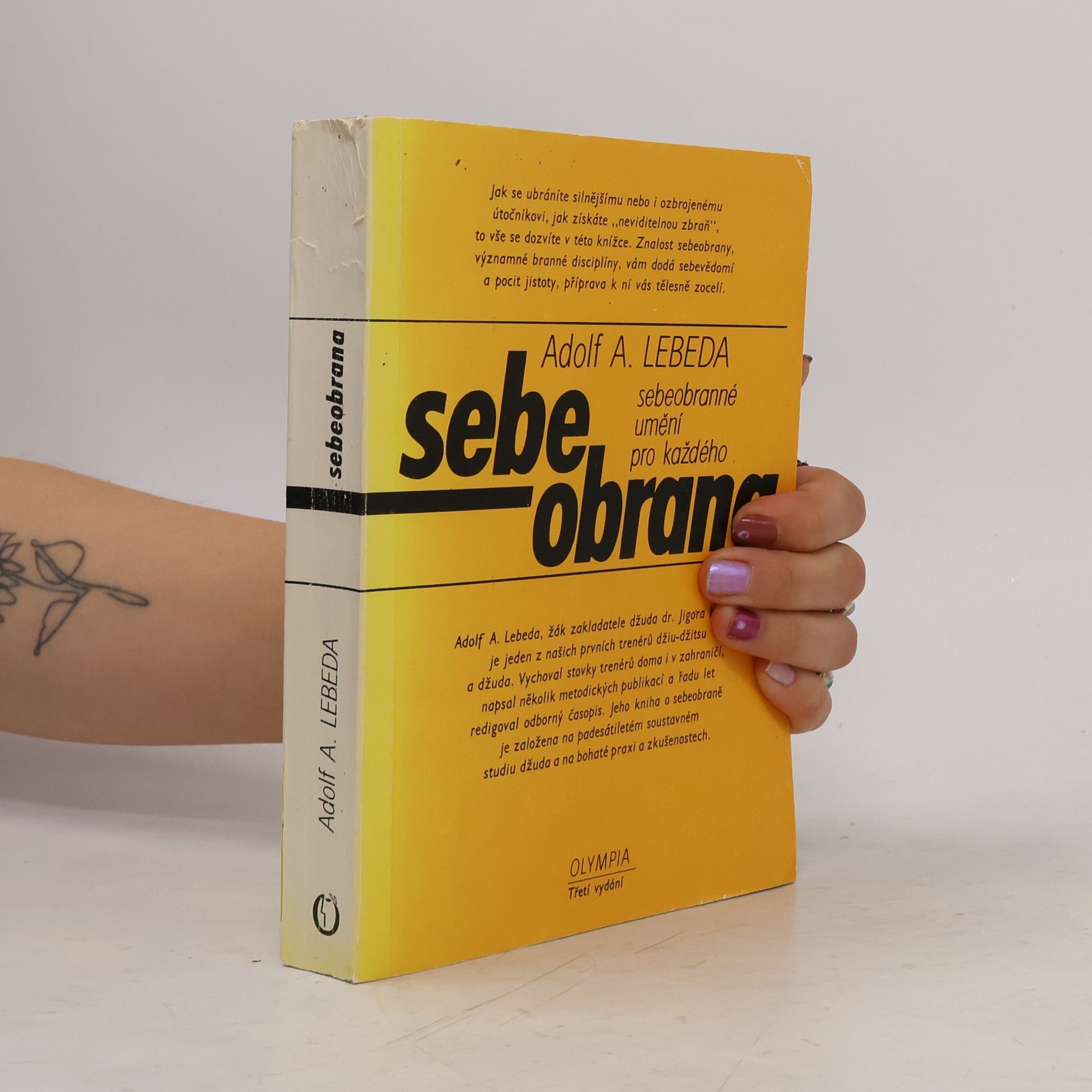 Adolf Andrej Lebeda Sebeobrana. Sebeobranné umění pro každého