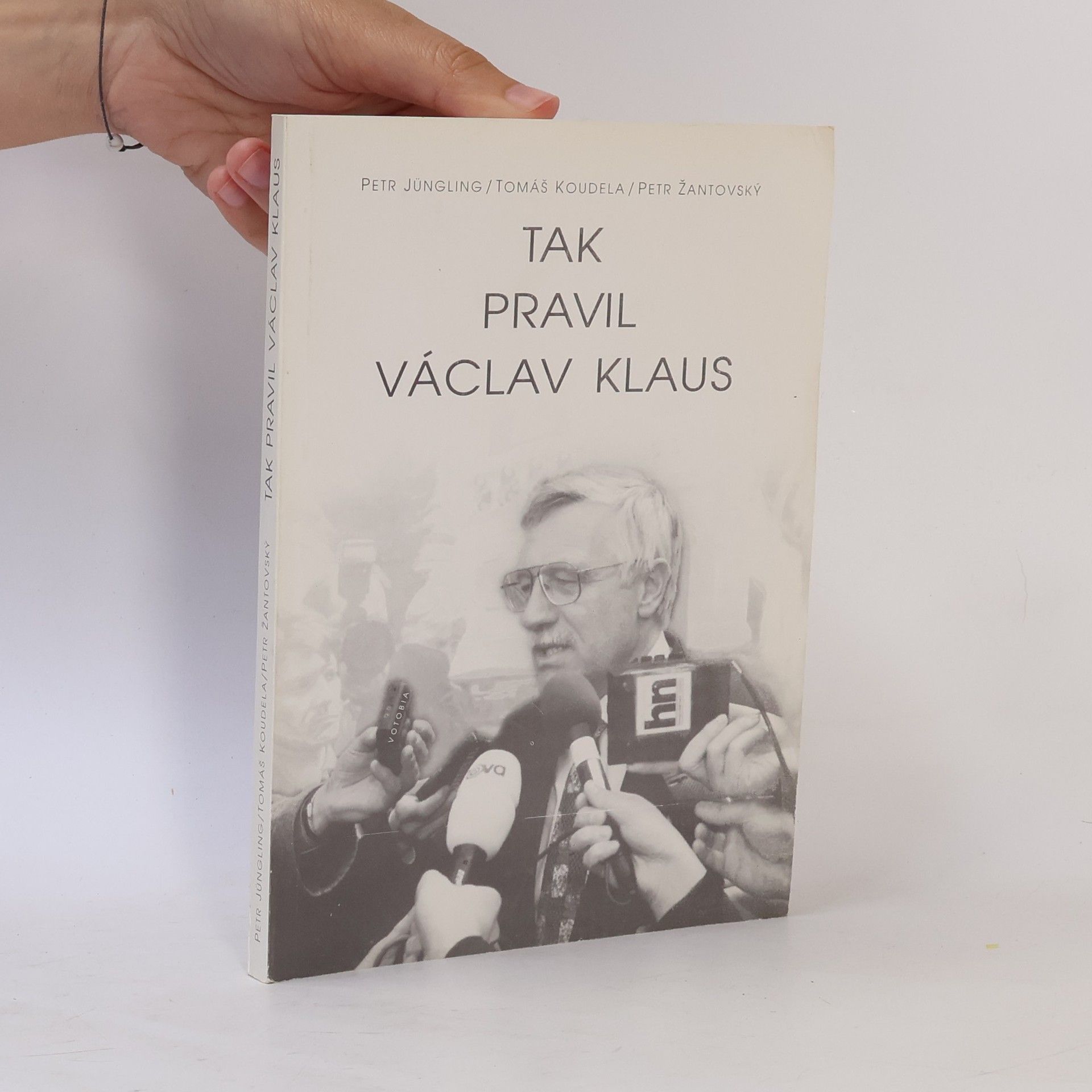 Petr Žantovský Tak pravil Václav Klaus