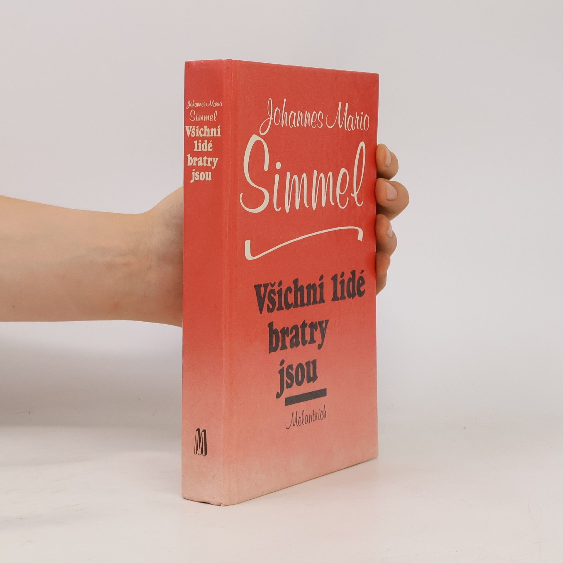 Johannes Mario Simmel Všichni lidé bratry jsou