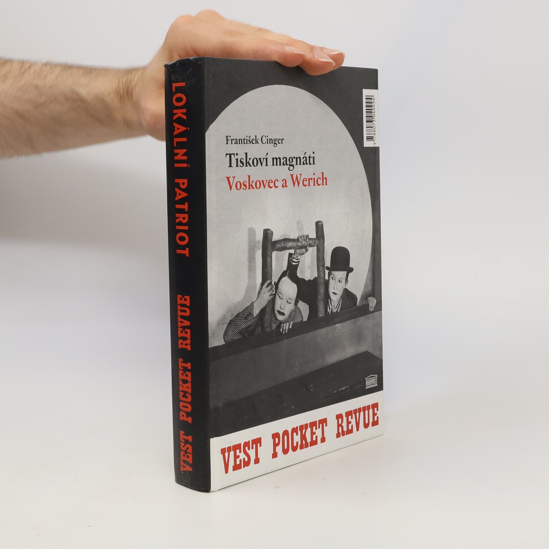 Tiskoví magnáti Voskovec a Werich. Vest pocket revue. Lokální patriot. (2 díla v jednom svazku)
