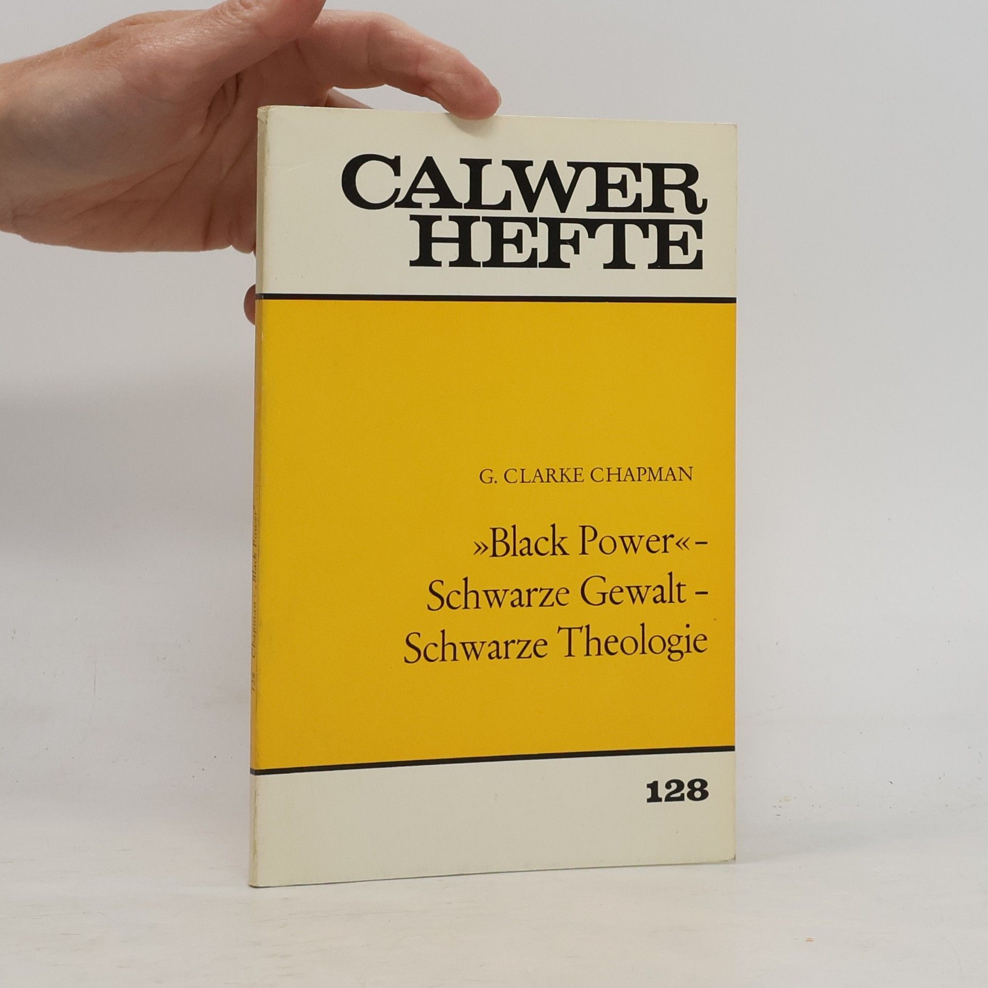 G. Clarke Chapman Calwer Hefte - 128: Black Power: Schwarze Gewalt
