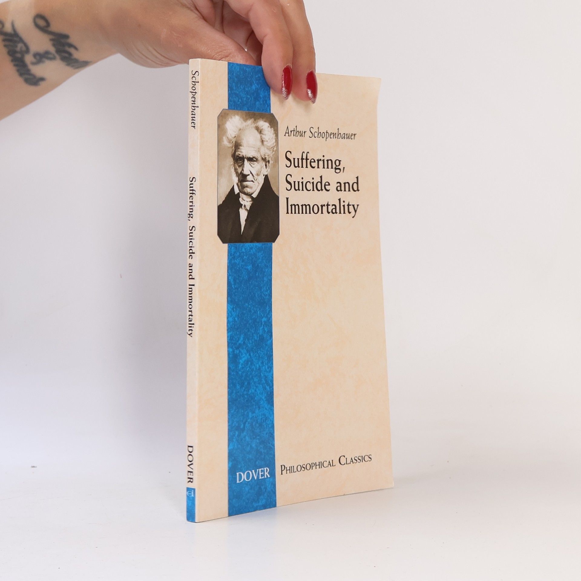 T. Bailey Saunders Dover Philosophical Classics: Suffering, Suicide and Immortality