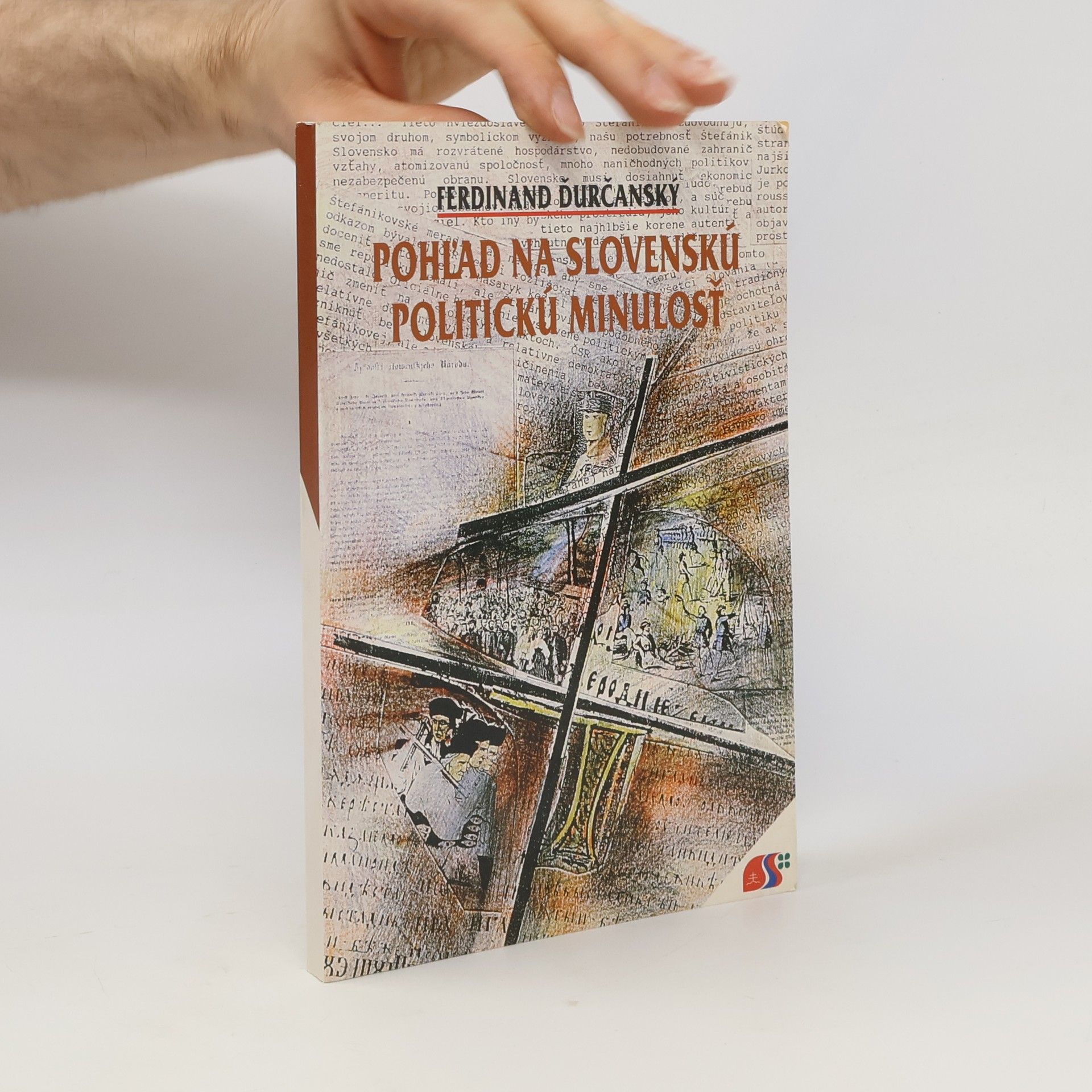Ferdinand Ďurčanský Pohľad na slovenskú politickú minulosť