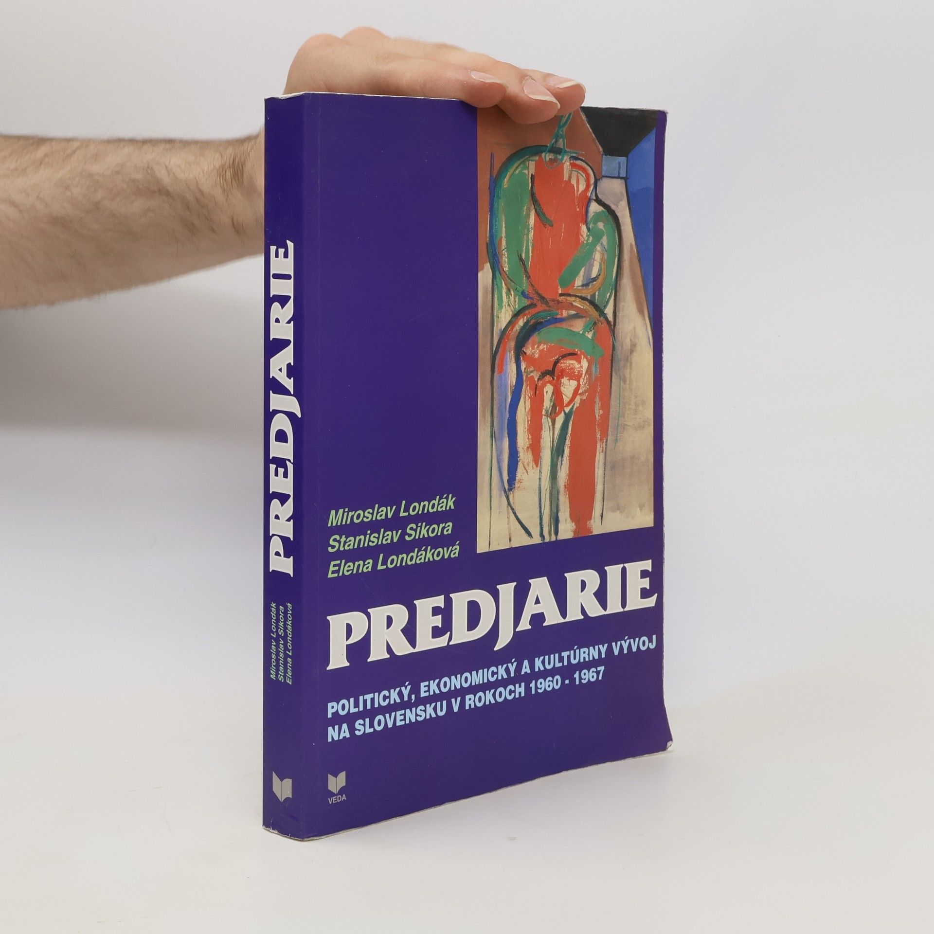 Predjarie : politický, ekonomický a kultúrny vývoj na Slovensku v rokoch 1960-1967
